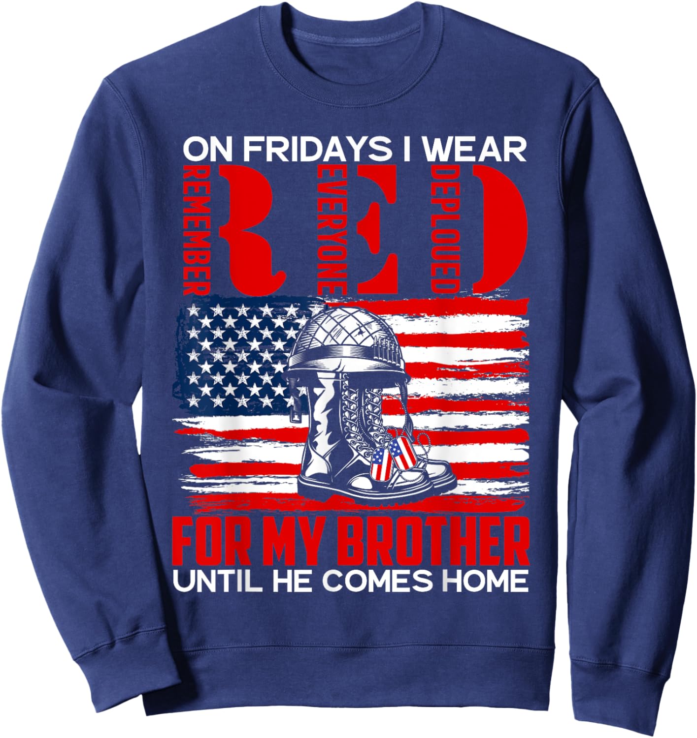 RED Friday For My Brother Military Veteran Deployed Sweatshirt - Sweatshirt | Navy