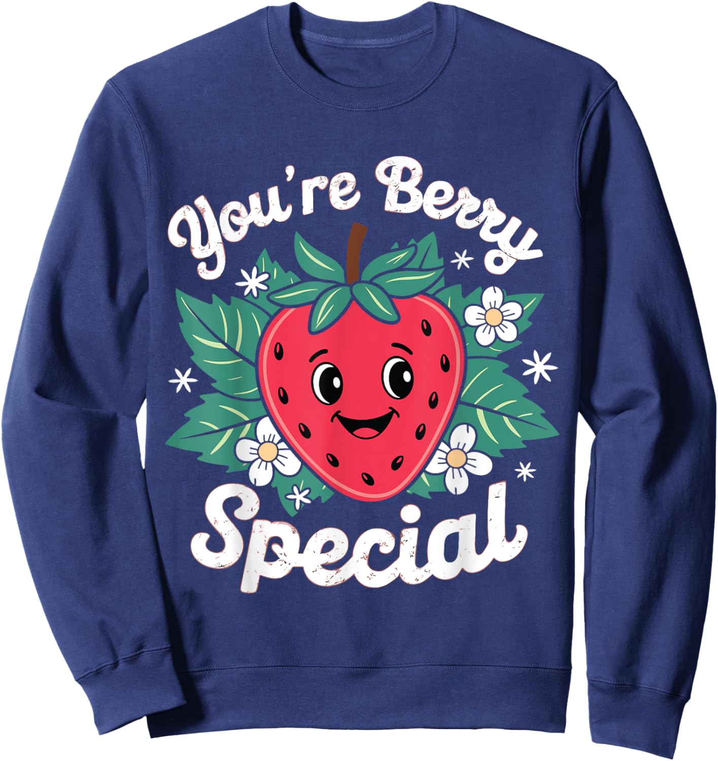 You're Berry Special Strawberry Design Cute Kawaii Fruit Pun Sweatshirt - Sweatshirt | Navy