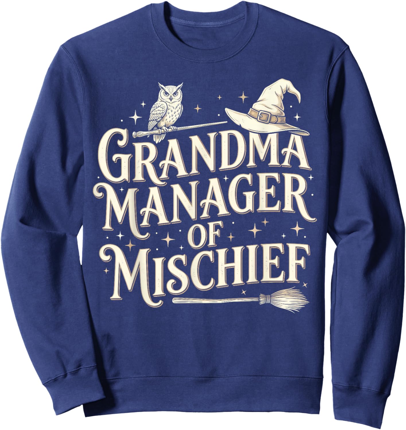 Grandma Manager of Mischief Mother's Day Funny Women Sweatshirt - Sweatshirt | Navy