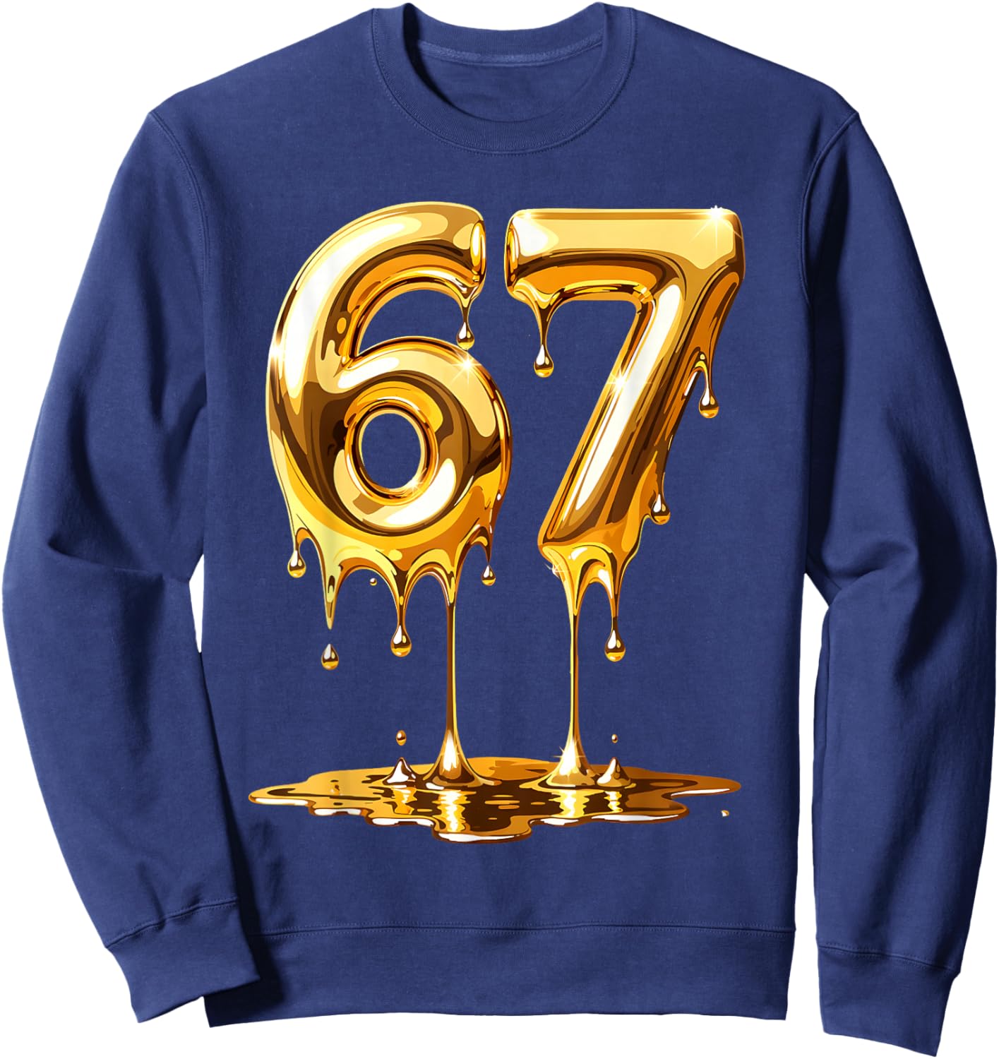 67 Gold Drip Funny Six Seven Meme Boys Kids 6 7 Dripping 6-7 Sweatshirt - Sweatshirt | Navy