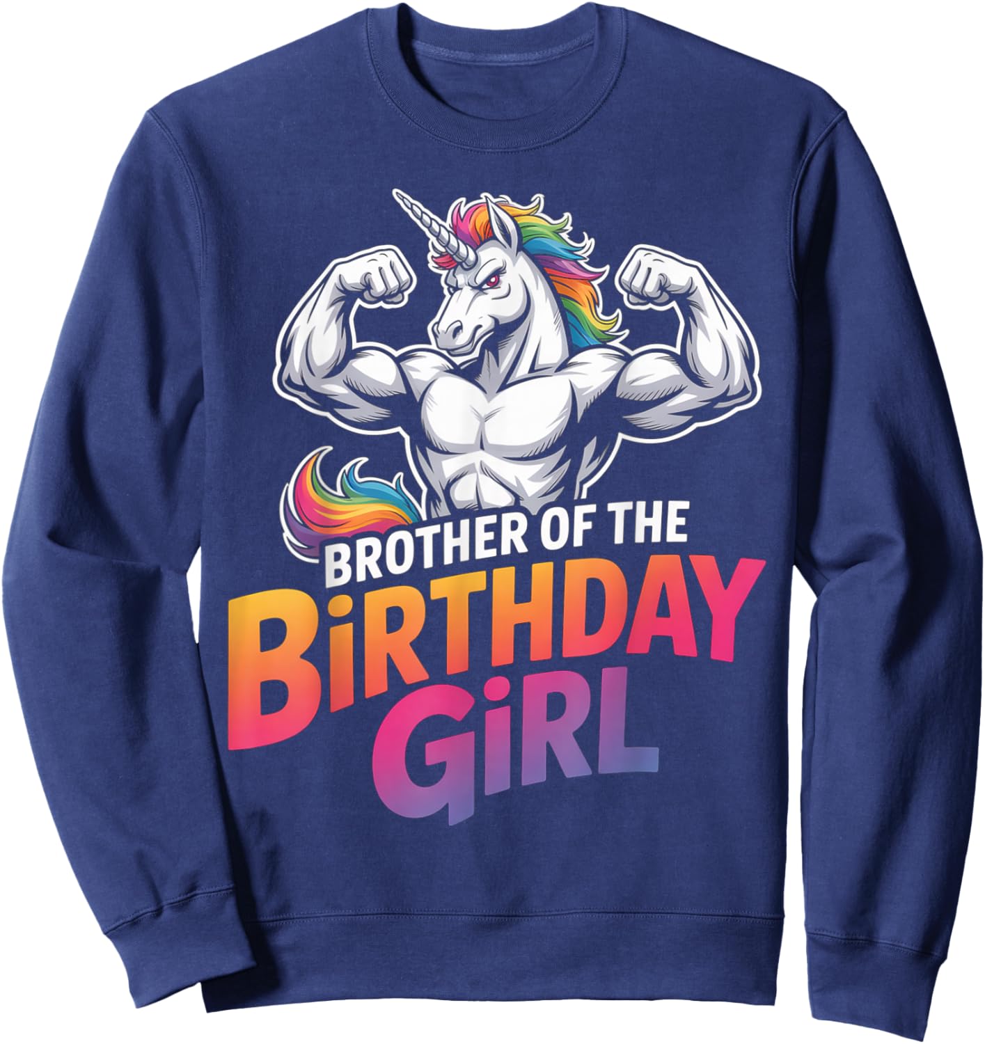 Brother of Birthday Girl Unicorn Boys Son Grandkid Nephew Sweatshirt - Sweatshirt | Navy