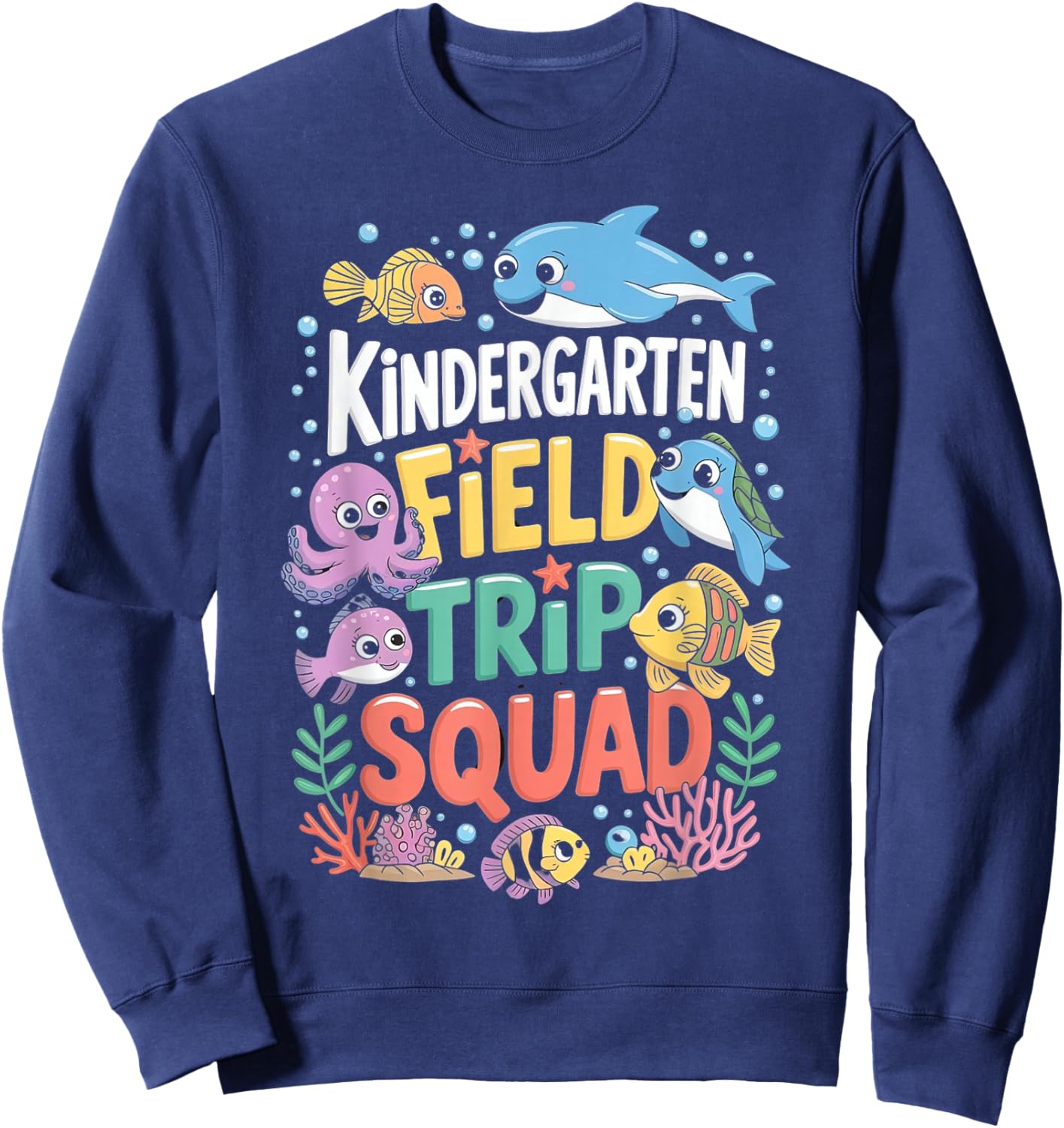 Sea Life Aquarium Underwater Field Trip Squad Kindergarten Sweatshirt - Sweatshirt | Navy