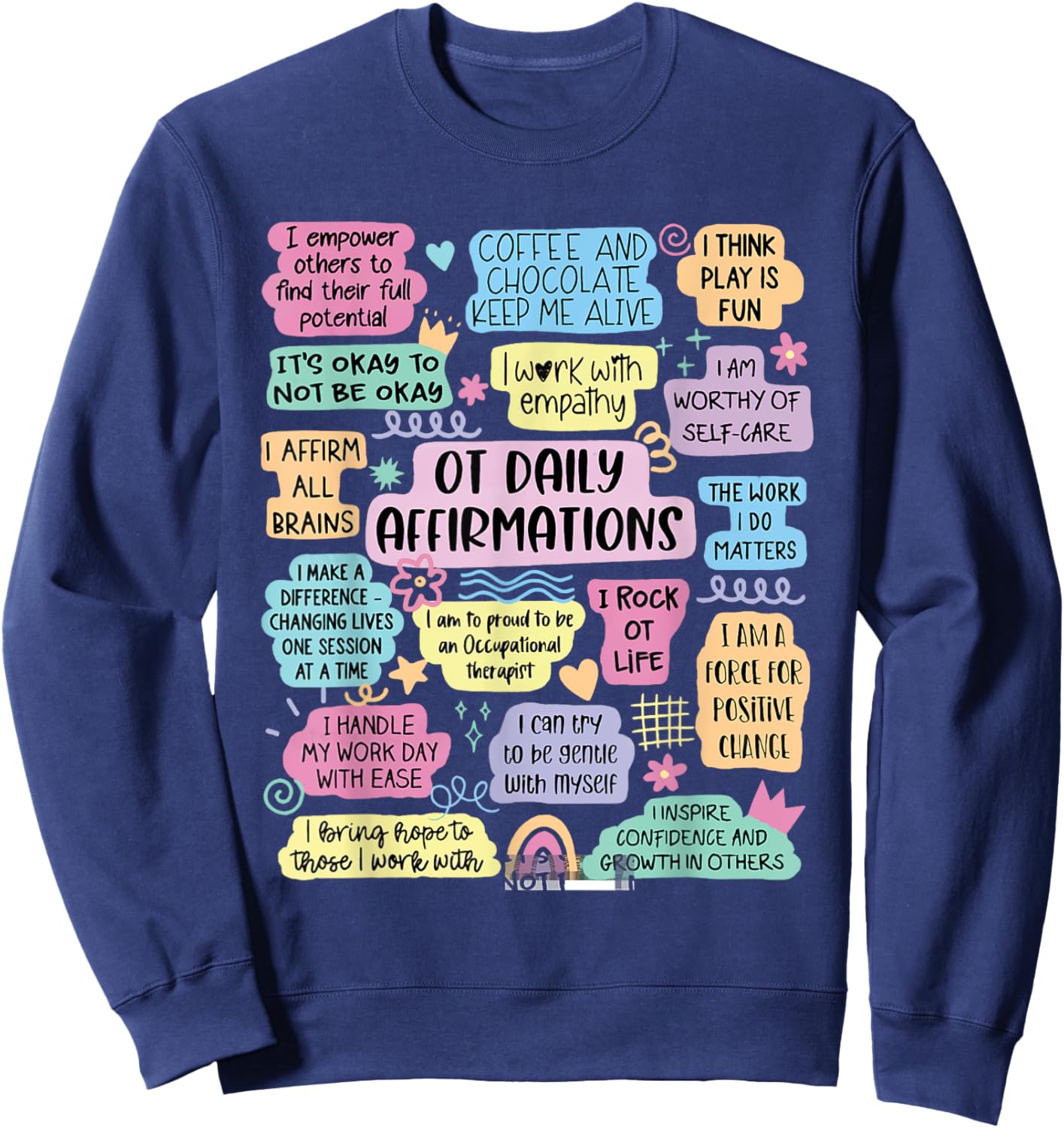 OT Daily Affirmations Occupational Therapy Month Graduation Sweatshirt - Sweatshirt | Navy