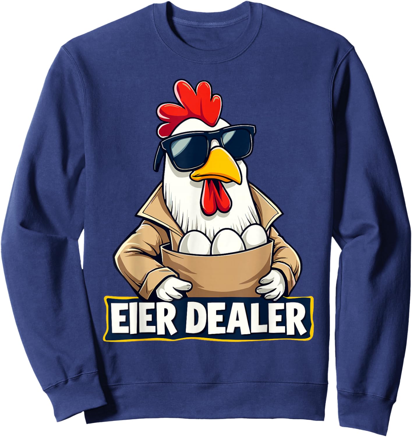 Eierdealer Cool Hahn Eierverkäufer Eiermann Eier Hühnerstall Sweatshirt - Sweatshirt | Navy