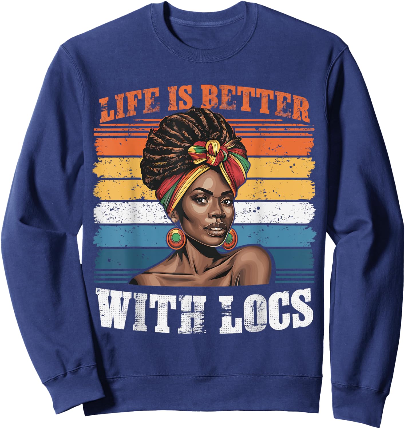 Life Is Better With Locs Black Women Melanin African Ladies Sweatshirt - Sweatshirt | Navy