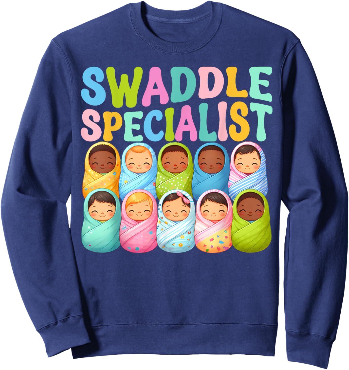 Cute Swaddle Specialist for NICU Mother Baby Nurse Sweatshirt - Sweatshirt | Navy