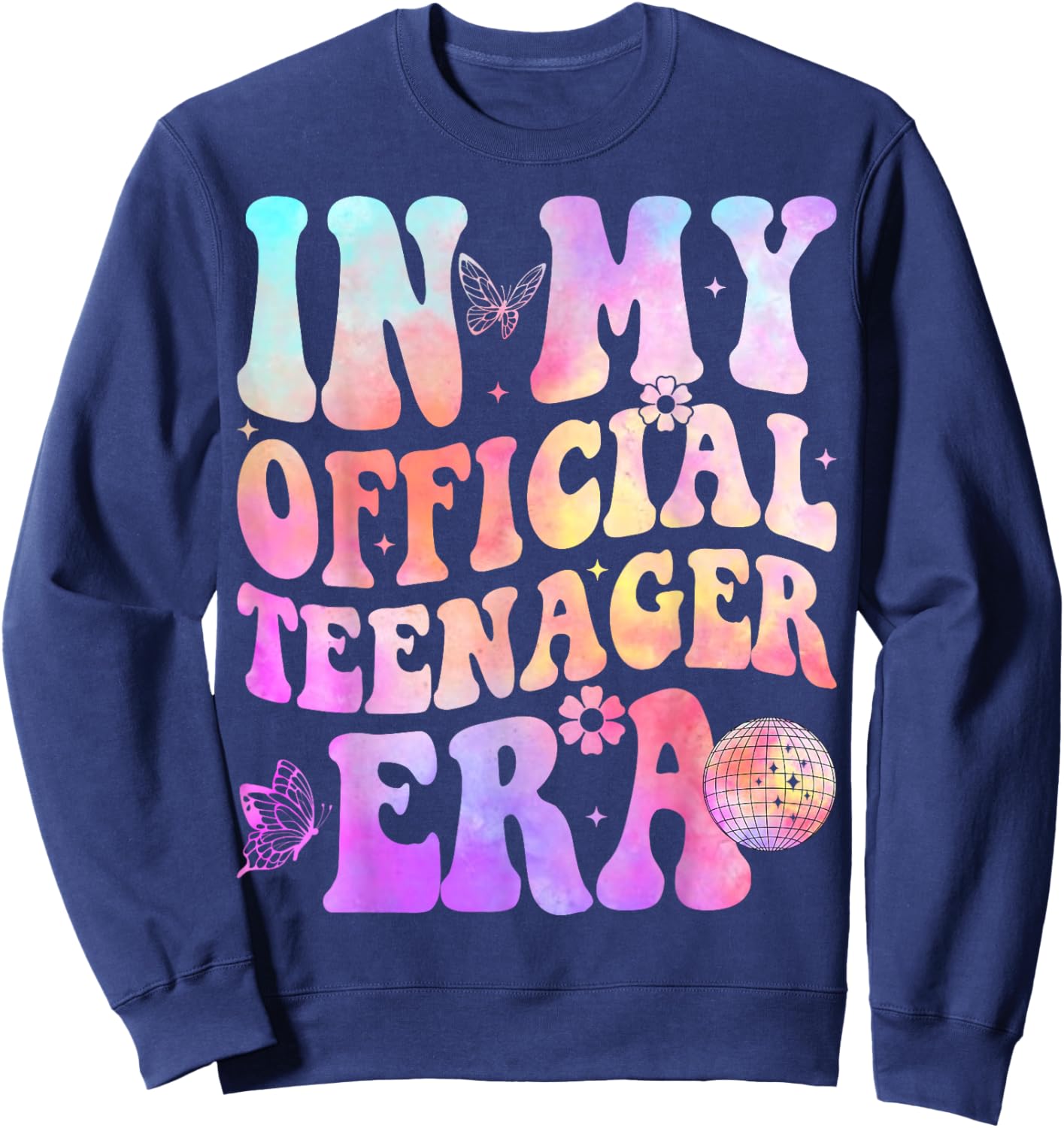 in My Official Teenager Era - 13th Birthday Sweatshirt - Sweatshirt | Navy