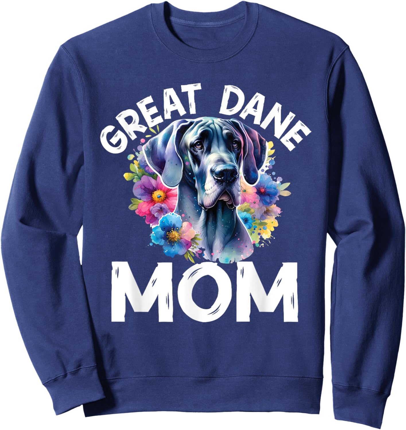Watercolor Dog Mama Floral Great Dane Lovers Mother's Day Sweatshirt - Sweatshirt | Navy