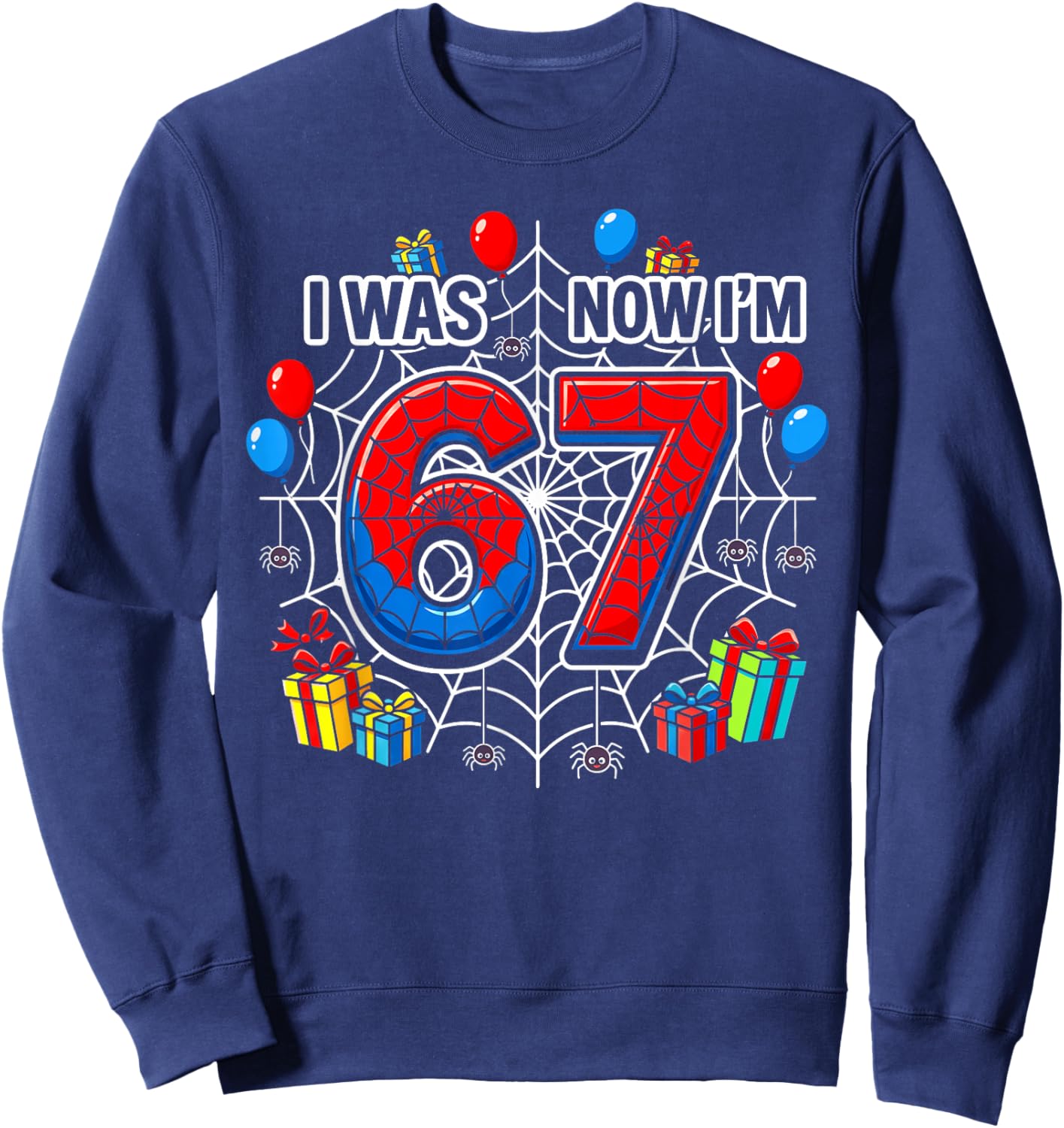 I was 6 Now I'm 7 Spider Web 7th Birthday 6 7 Birthday Boys Sweatshirt - Sweatshirt | Navy