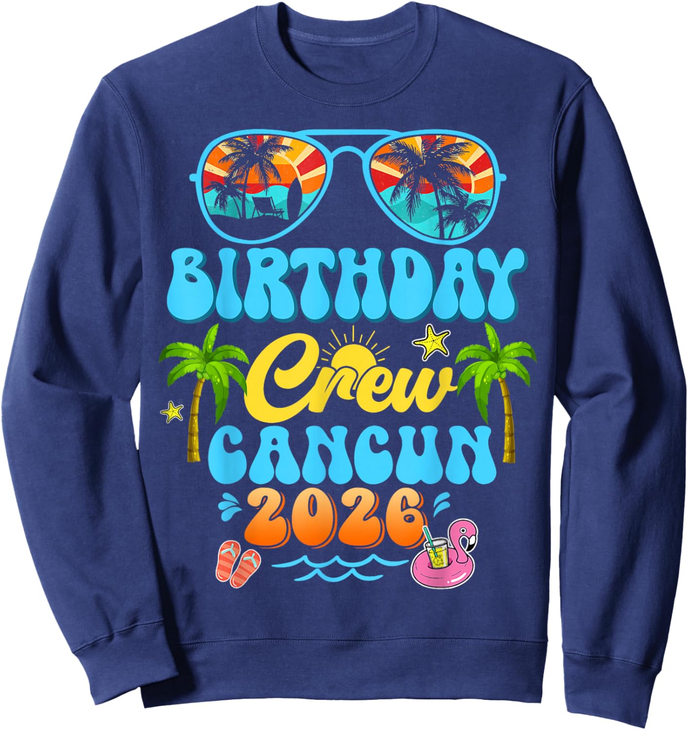 Cancun Birthday Crew Vacation Cruise 2026 Summer Group Trip Sweatshirt - Sweatshirt | Navy