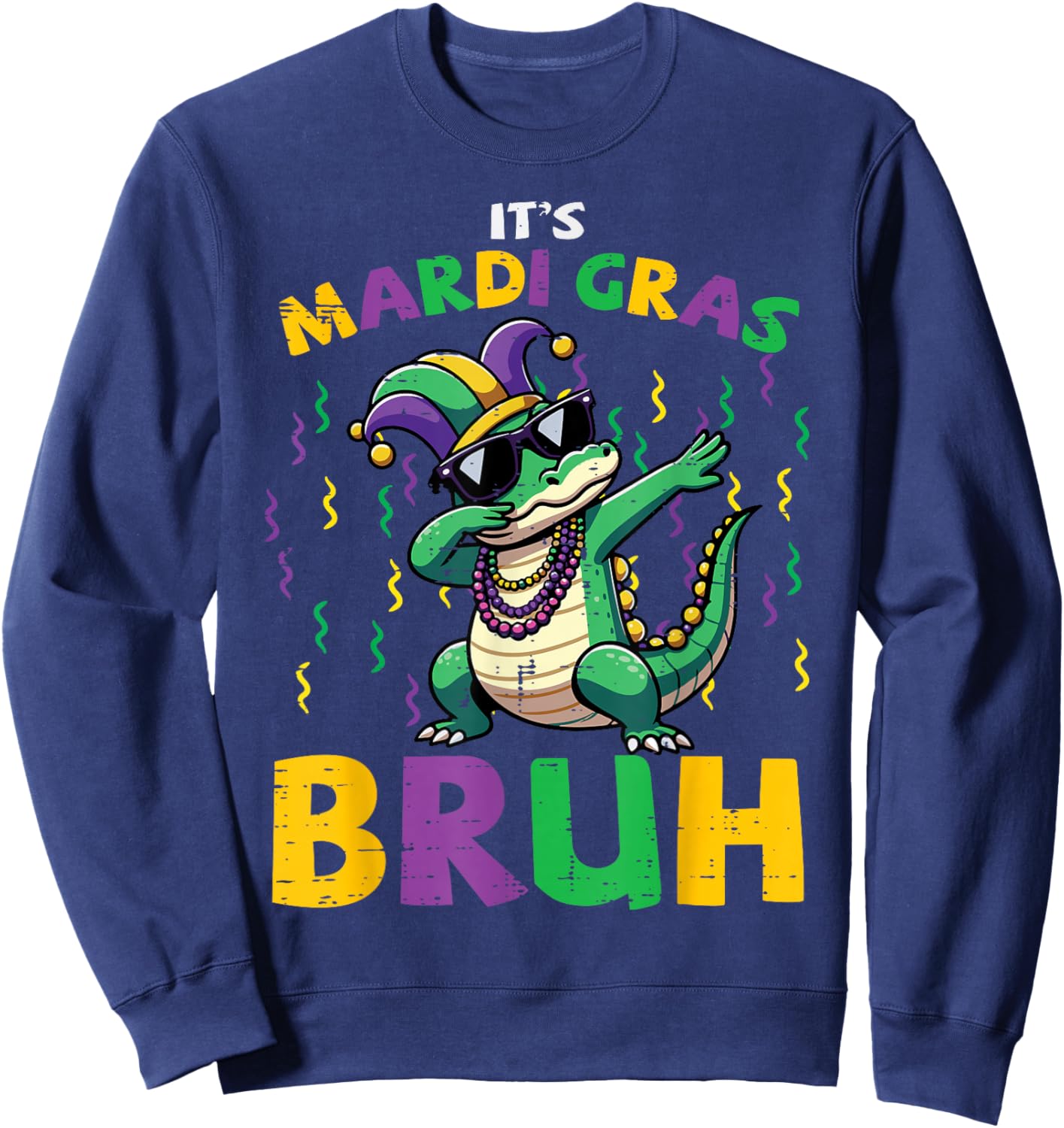 Its Mardi Gras Bruh Alligator Dab Fat Tuesday Enfants Hommes Femmes Sweatshirt - Sweatshirt | Navy