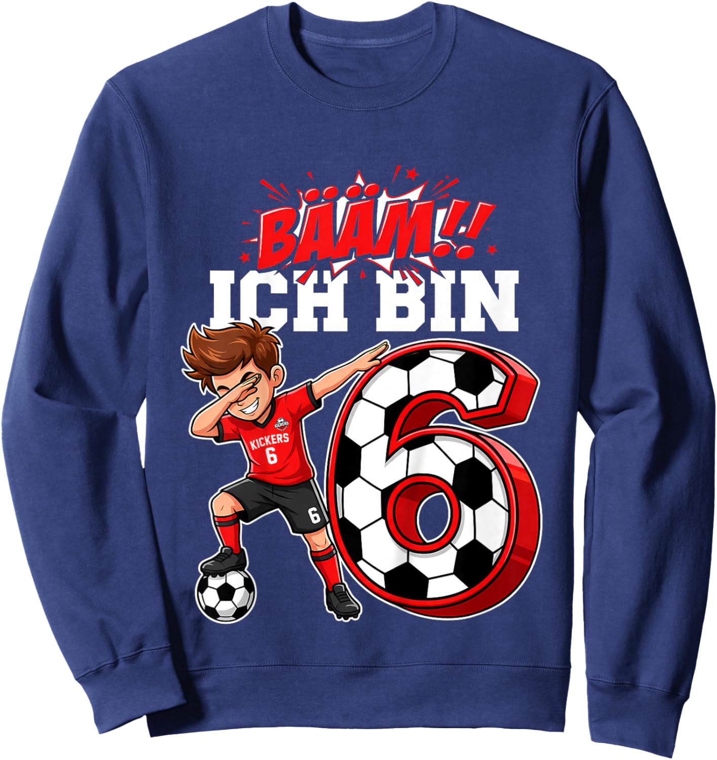 Bääm ich Bin 6 1 Geburtstag Junge 6 1 Fussball Geburtstag Sweatshirt - Sweatshirt | Navy