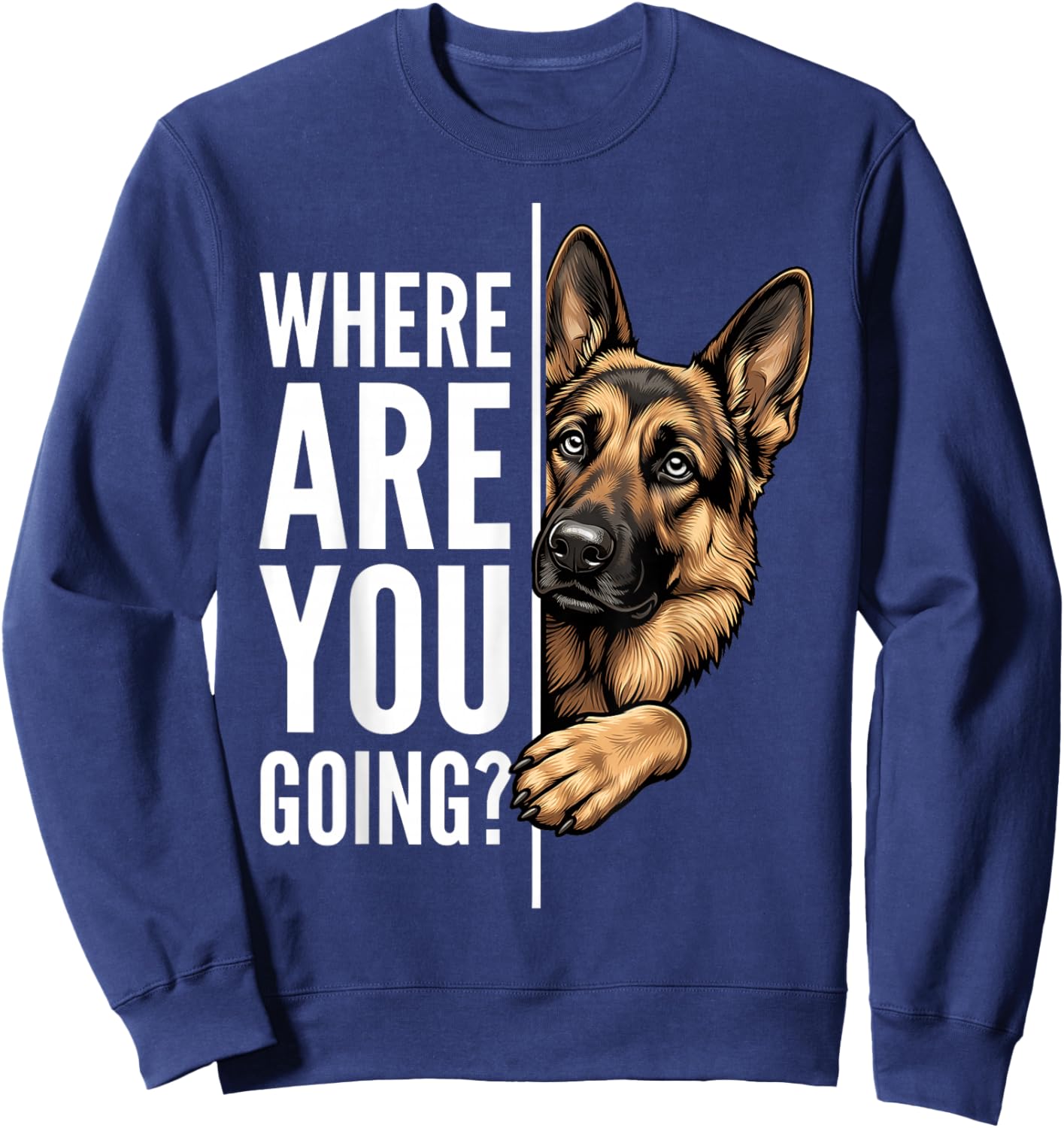 Where are You Going? German Shepherd Sweatshirt - Sweatshirt | Navy