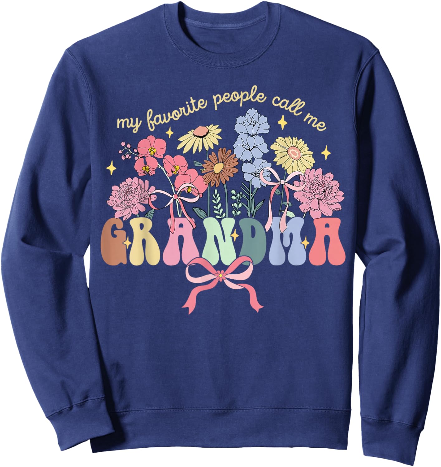 My Favorite People Call Me Grandma Floral Mother's Day Sweatshirt - Sweatshirt | Navy