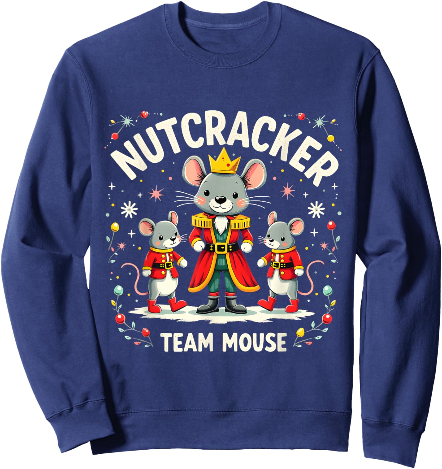 Nutcracker Team Mouse Christmas Ballet Gift Merry Christmas Sweatshirt - Sweatshirt | Navy