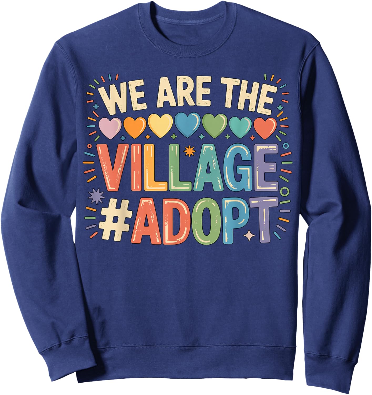 We are The Village Adopt Adoption Sweatshirt - Sweatshirt | Navy