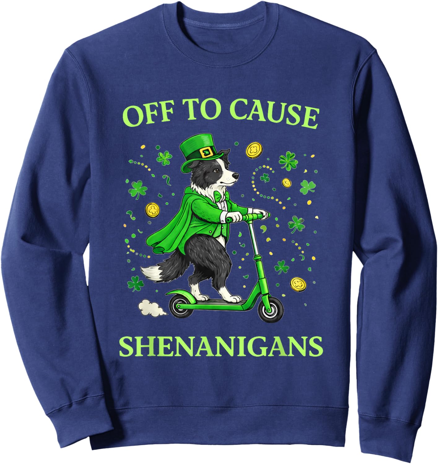St Patricks Day Border Collie Leprechaun Scooter Shenanigans Sweatshirt - Sweatshirt | Navy