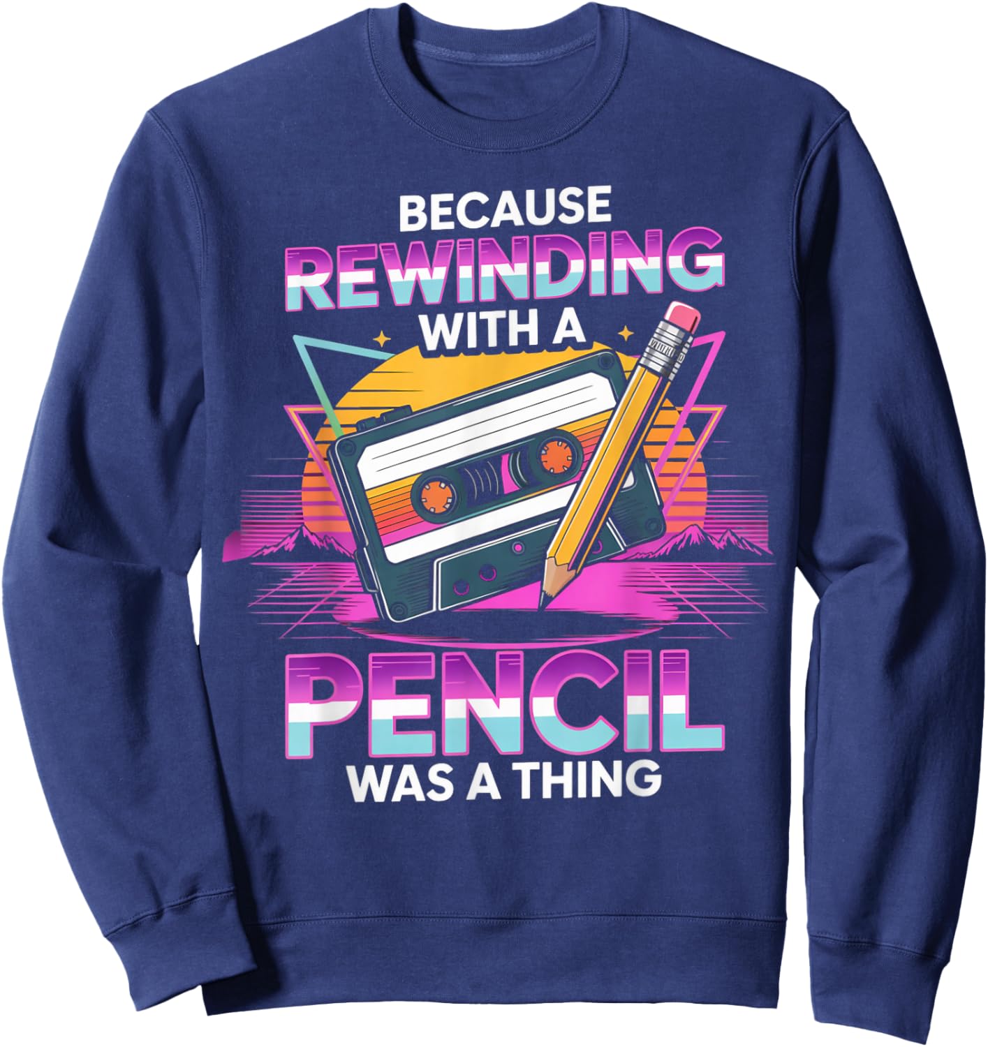 Rewinding with Pencil Classic Vintage Nostalgic 1970s 1980s Sweatshirt - Sweatshirt | Navy