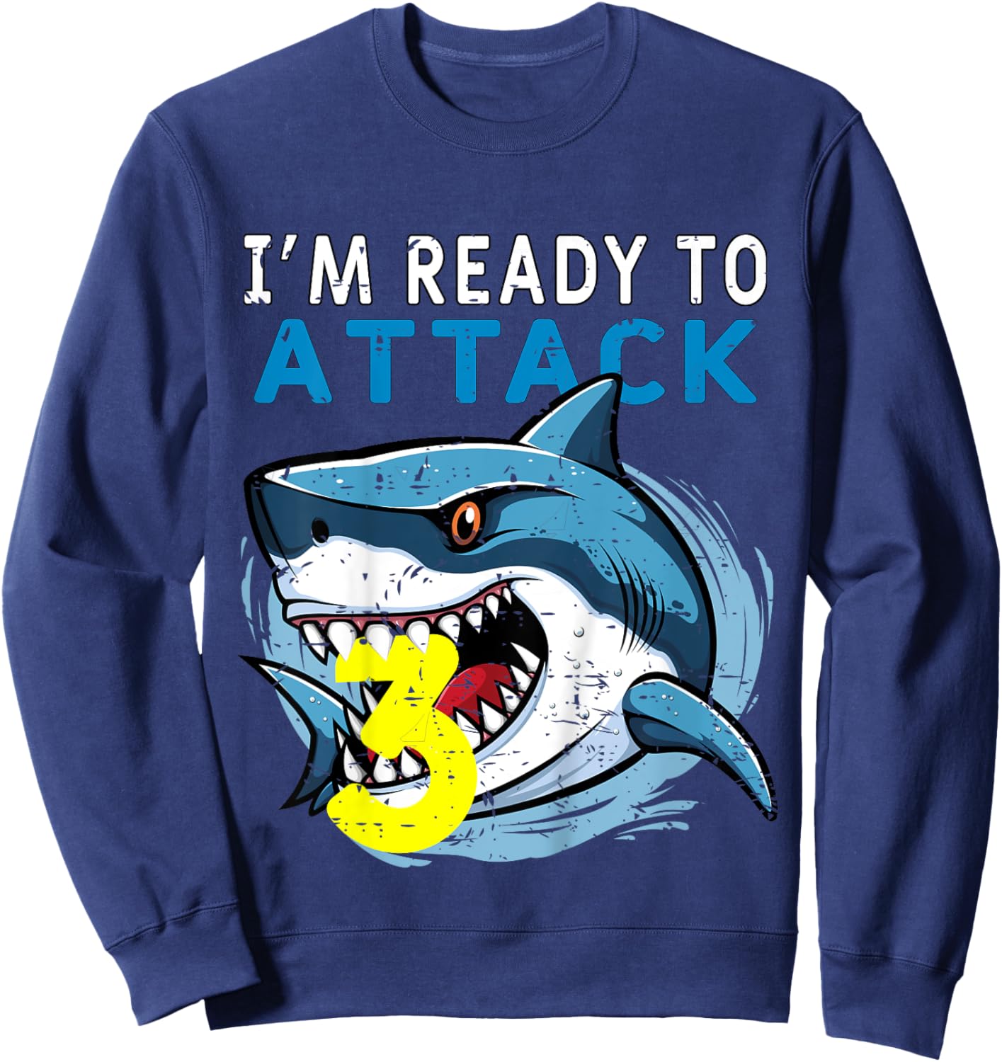 Kids I'm Ready to Attack 3 Funny Shark 3th Birthday Boys Kids Sweatshirt - Sweatshirt | Navy