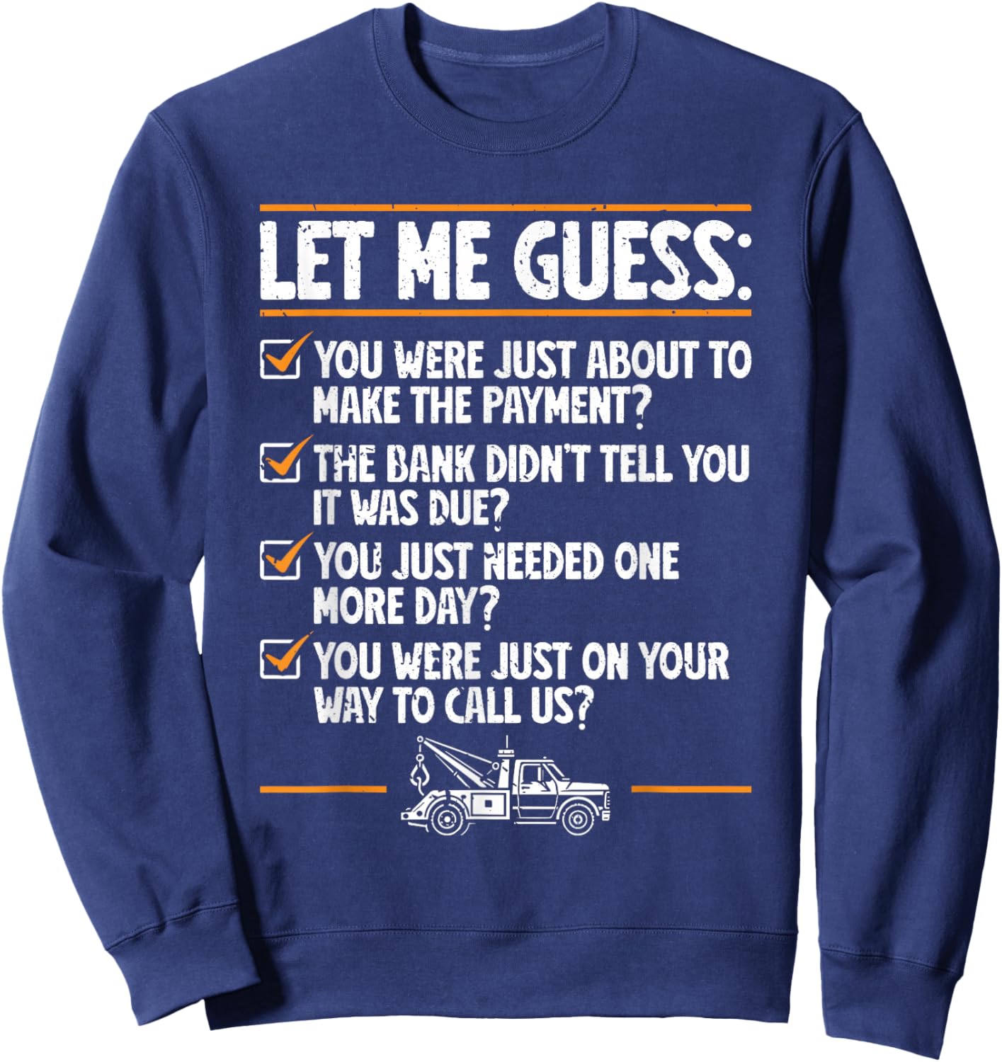 Repossession Agent Repo Man Sweatshirt - Sweatshirt | Navy