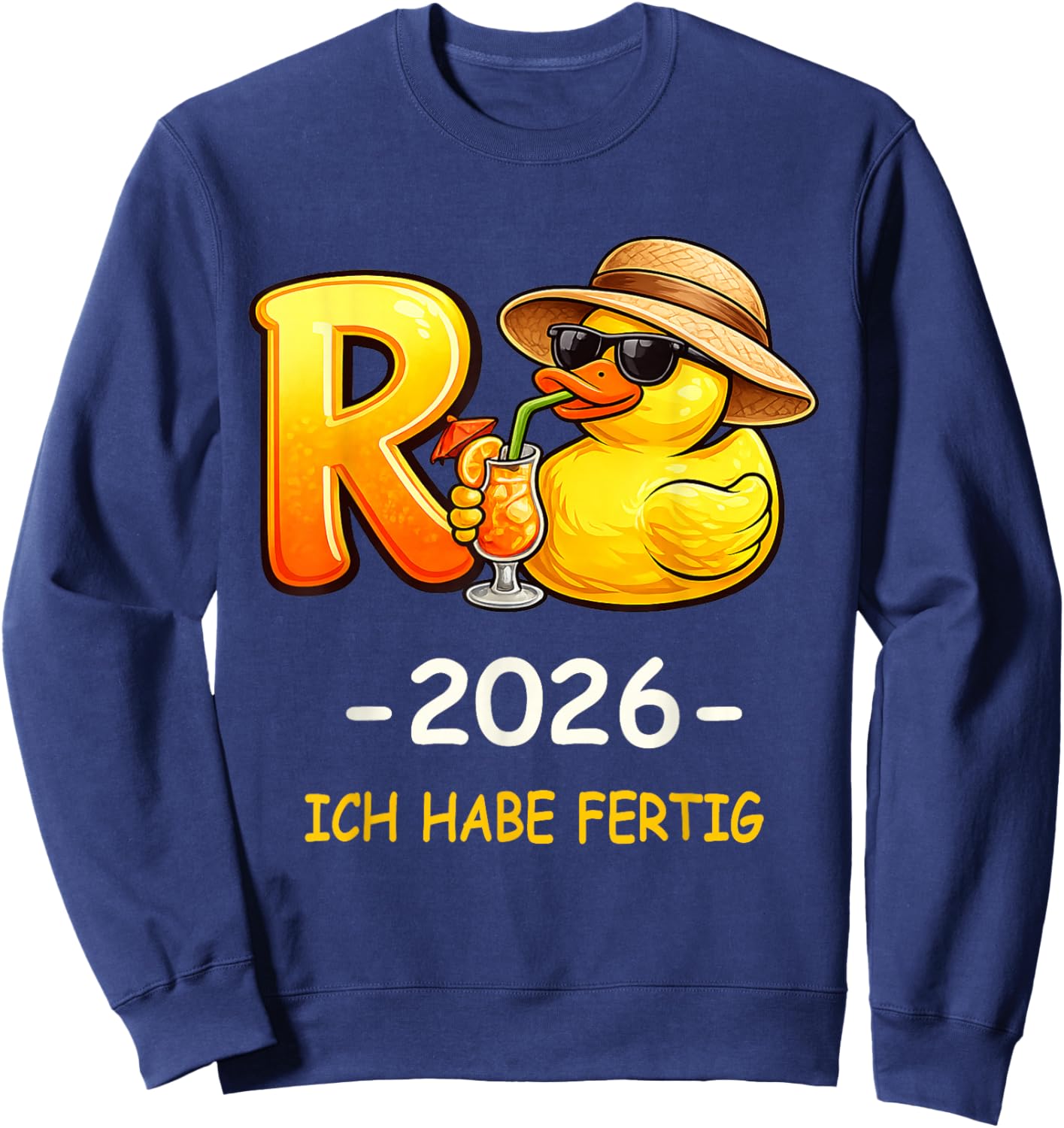Rentner 2026 Ente Ich Habe fertig Ruhestand Rentnerin Sweatshirt - Sweatshirt | Navy