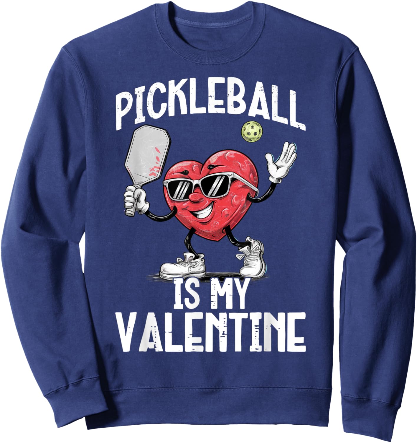 Pickleball Is My Valentine Heart Funny Valentines Day Sweatshirt - Sweatshirt | Navy