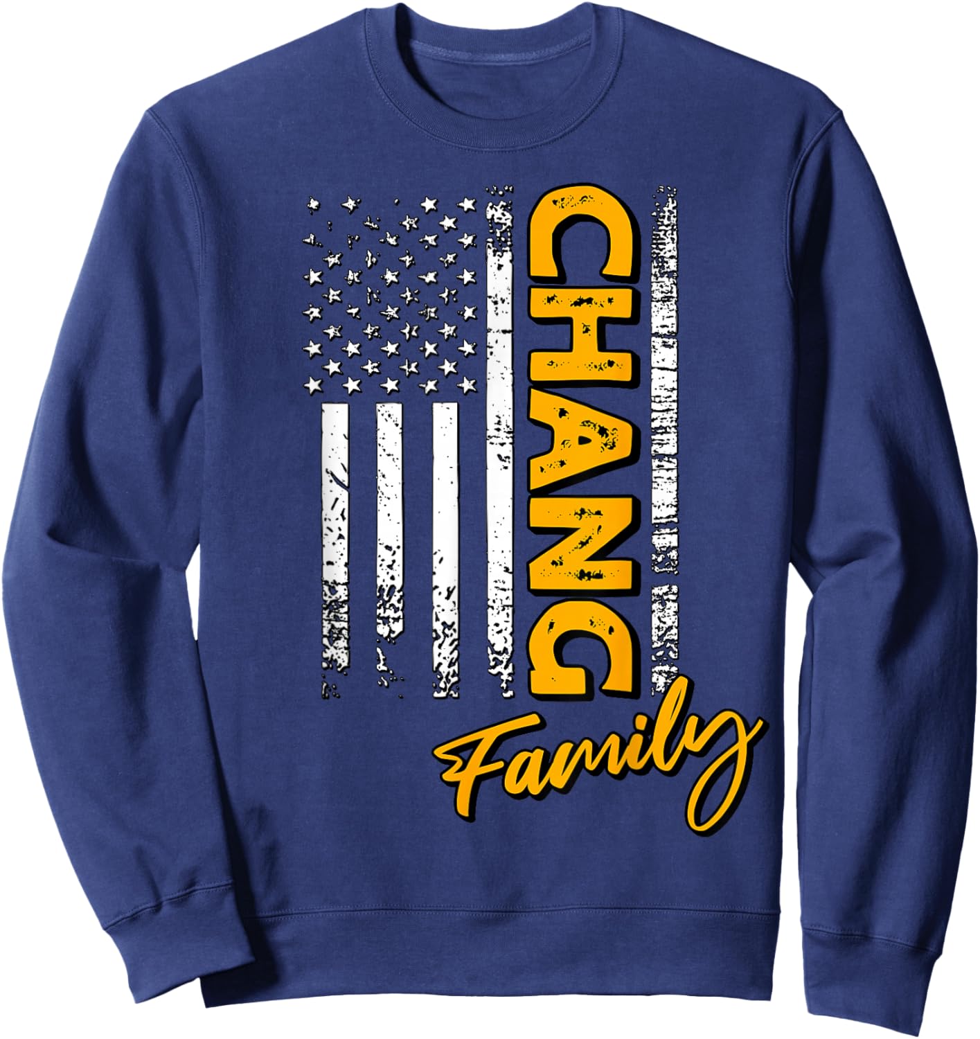 Chang Surname American Chang Last Name Chang Sweatshirt - Sweatshirt | Navy