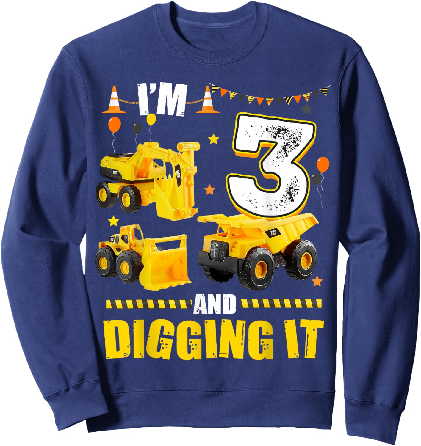 I'm 3 Years Old And Digging It 3rd Birthday Construction Sweatshirt - Sweatshirt | Navy