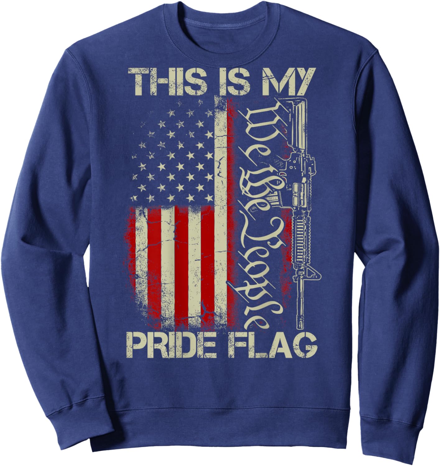 This is My Pride Flag USA Patriots Gun American Flag on Back Sweatshirt - Sweatshirt | Navy