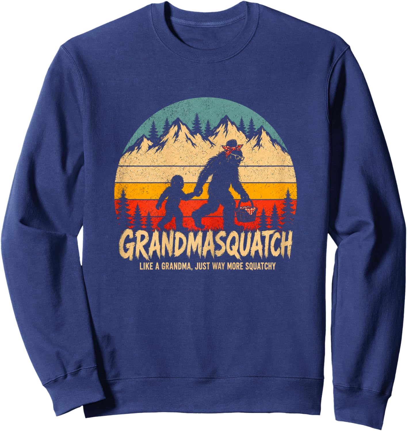 Grandma Squatch Funny Bigfoot Sasquatch Sweatshirt - Sweatshirt | Navy