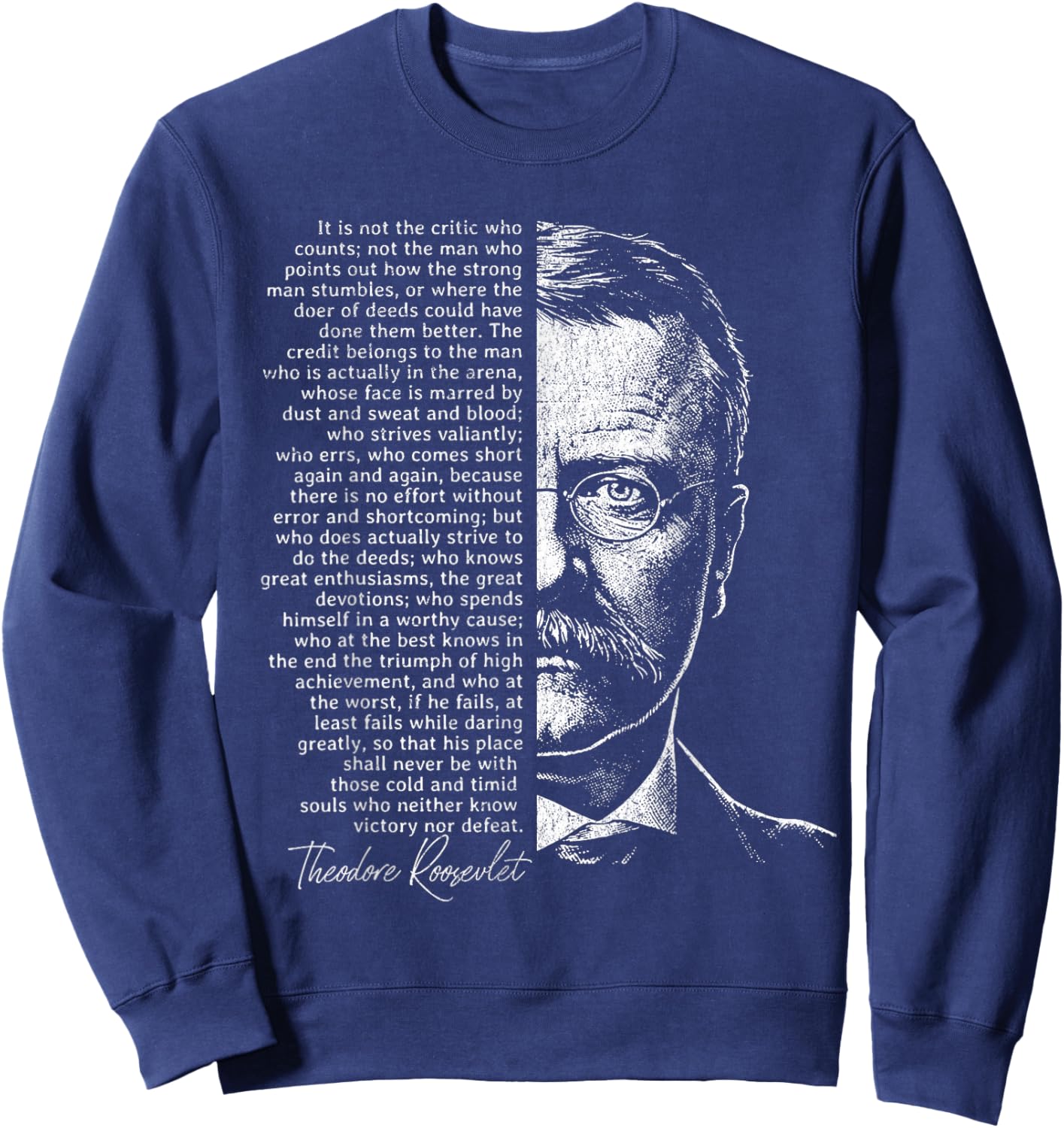 Teddy Roosevelt Man in The Arena Quote Sweatshirt - Sweatshirt | Navy