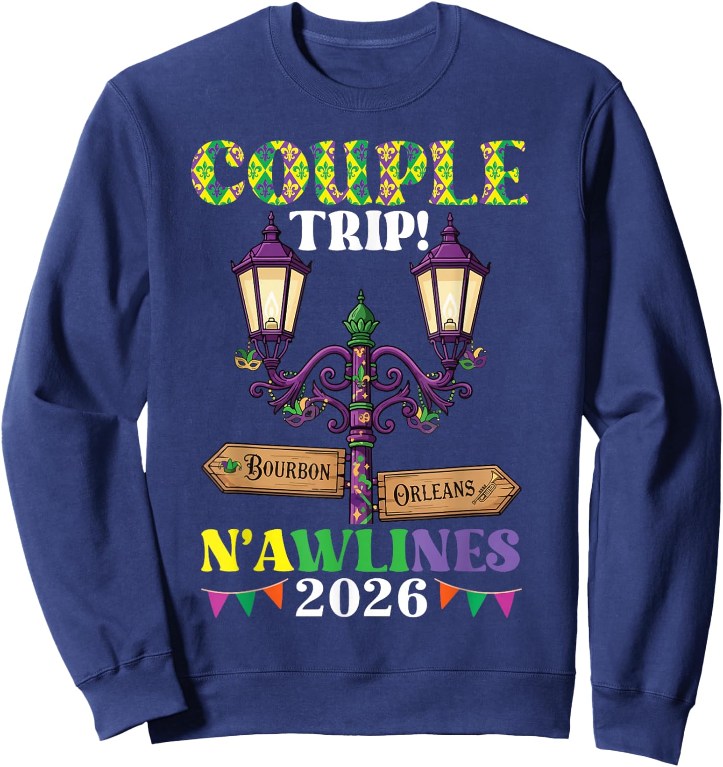 Couple Trip Nawlines 2026 New Orleans Mardi Gras Squad Sweatshirt - Sweatshirt | Navy