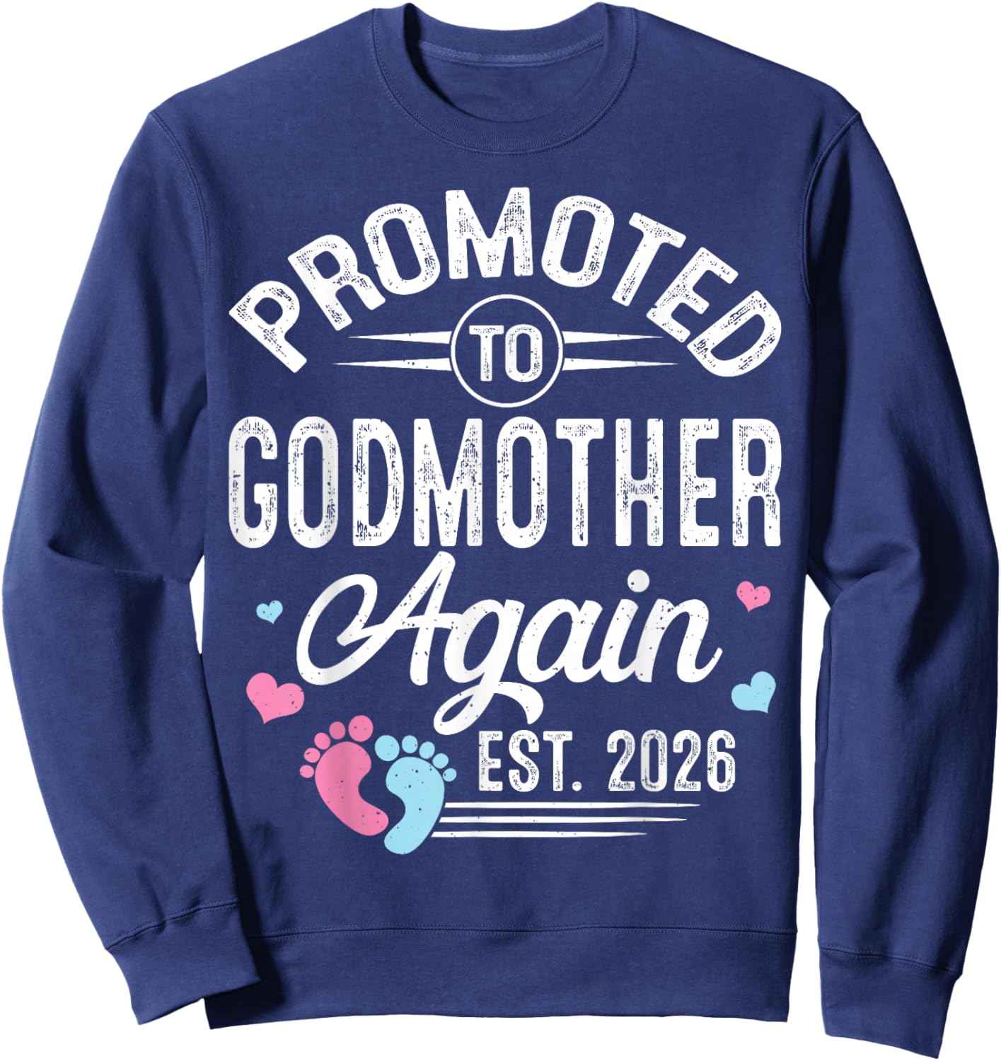 Promoted to Godmother Again Est 2026 Baby Gender Reveal Sweatshirt - Sweatshirt | Navy