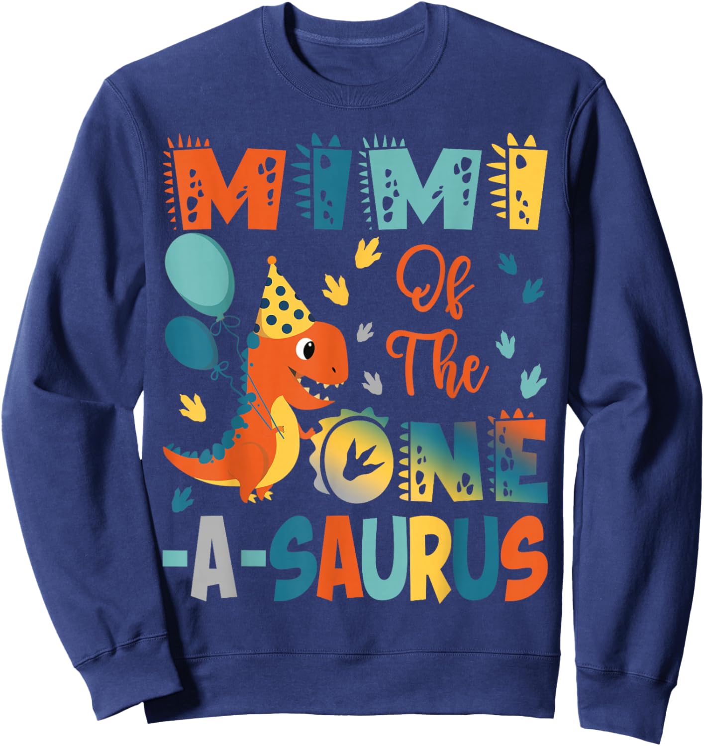 Mimi Of The One-A-Saurus 2Nd Birthday Dinosaur Party Sweatshirt - Sweatshirt | Navy