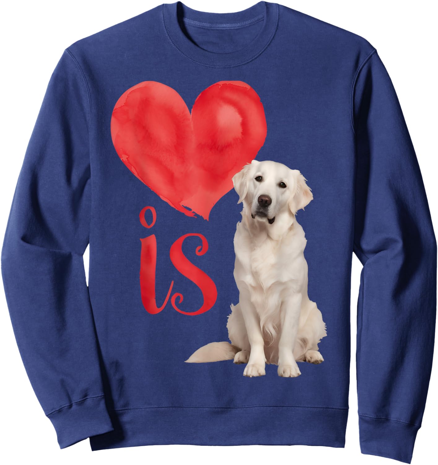 Love is White English Cream Golden Retriever Mom Dog Puppy Sweatshirt - Sweatshirt | Navy