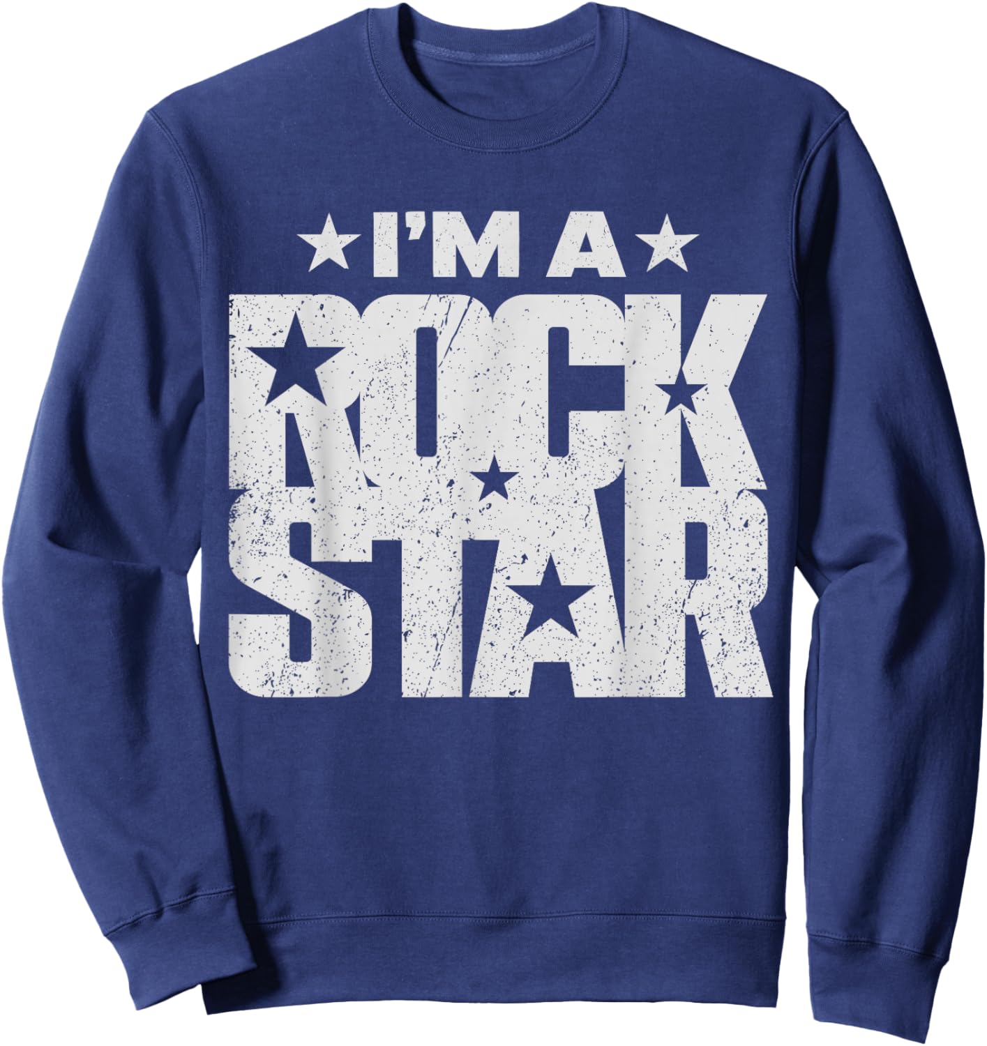 Rock'n Roll Rockstar I'm a Rock Star Sweatshirt - Sweatshirt | Navy