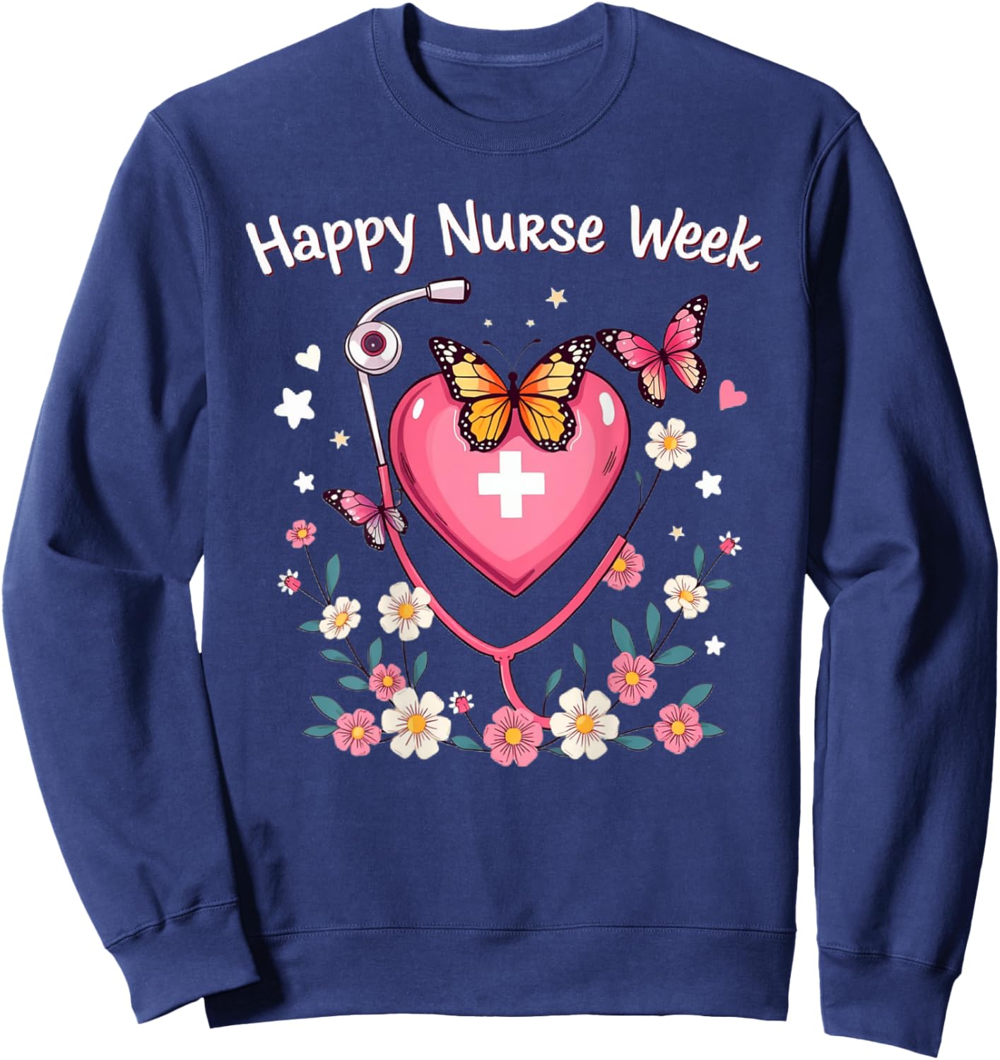 Happy National Nurses Week - Nurse Appreciation Week 2026 Sweatshirt - Sweatshirt | Navy
