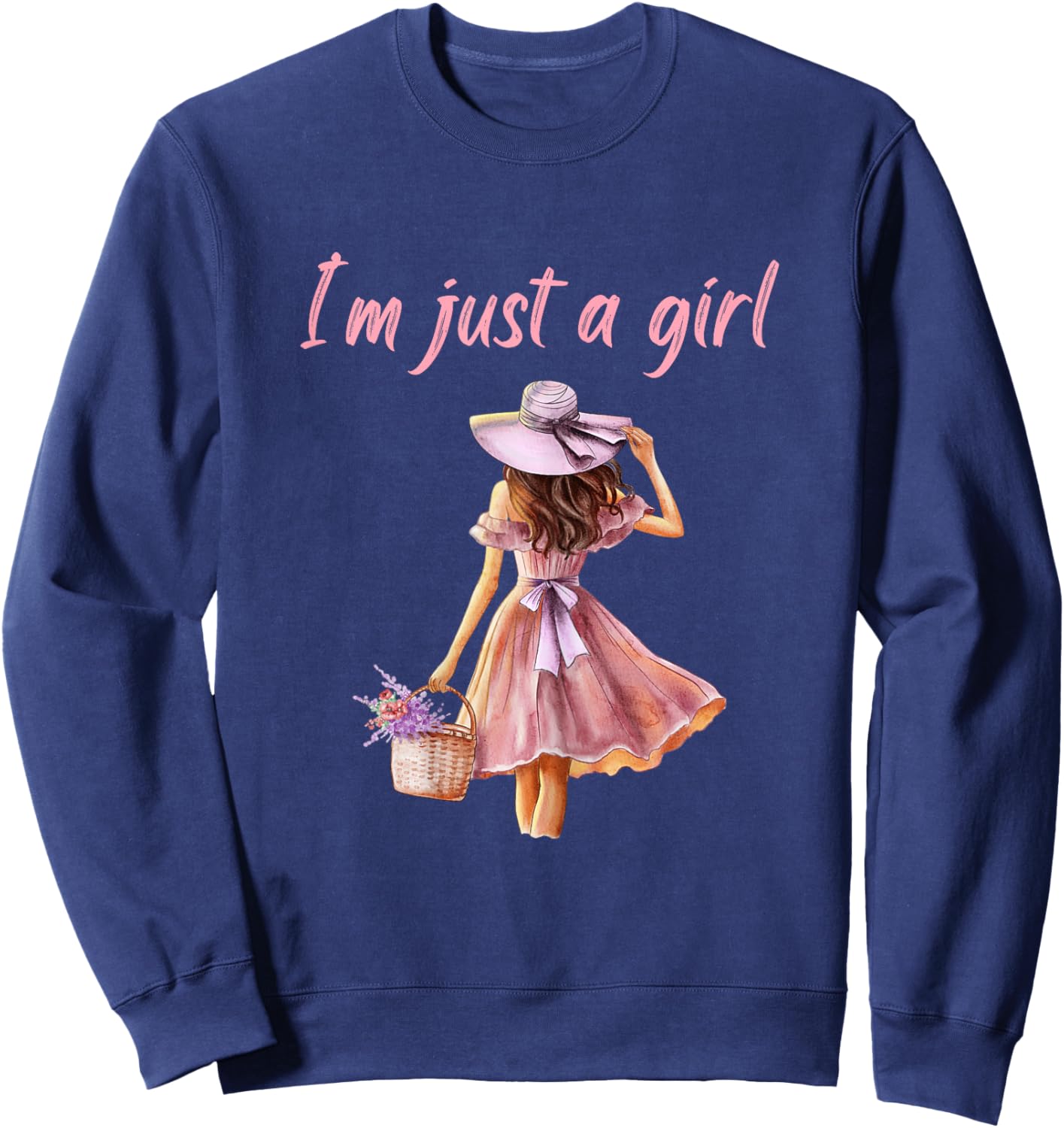 I’m Just a Girl Shirt Funny Sweatshirt - Sweatshirt | Navy