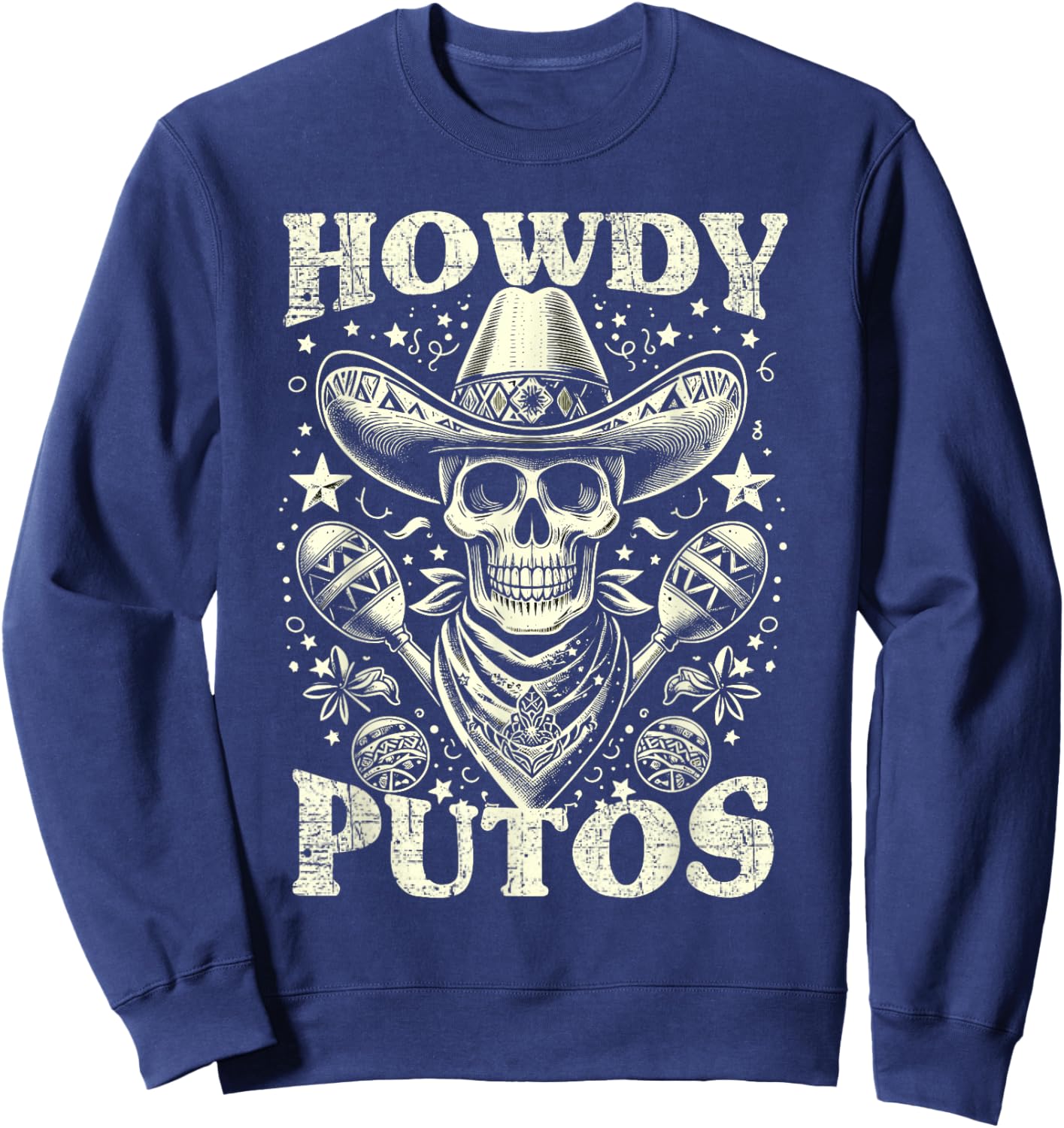 Howdy Putos Funny Retro Vintage Sweatshirt - Sweatshirt | Navy