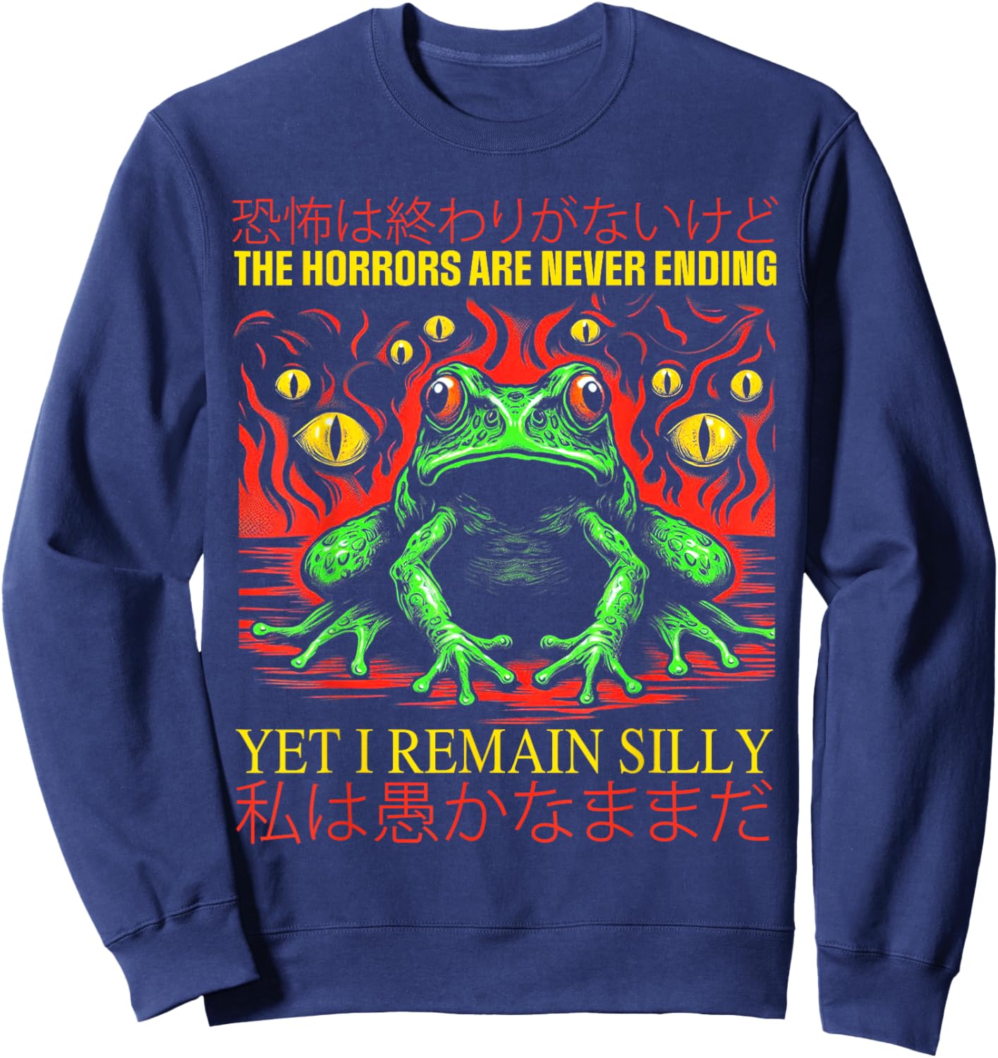 Horrors Are Never Ending Yet I Remain Silly Japanese Frog Sweatshirt - Sweatshirt | Navy