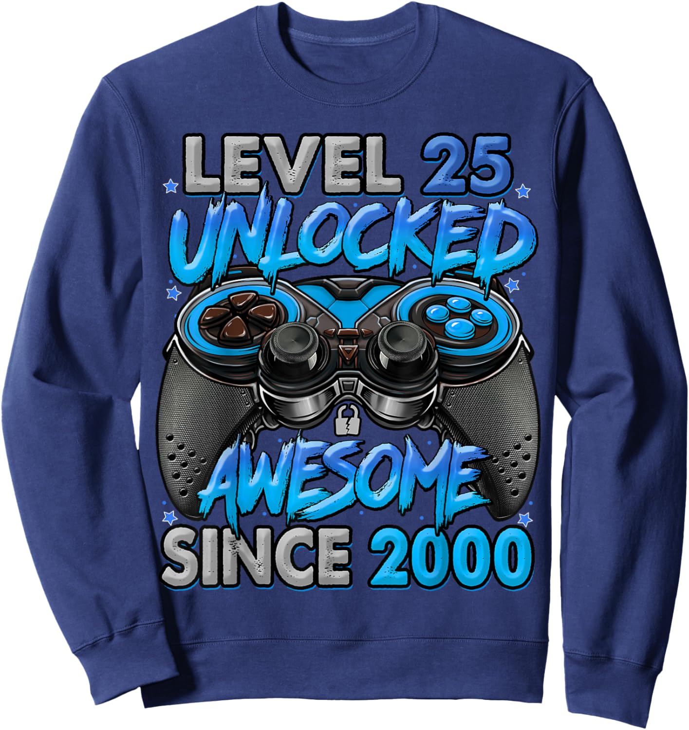 Level 25 Unlocked Awesome Since 2000 25th Birthday Gaming Sweatshirt - Sweatshirt | Navy