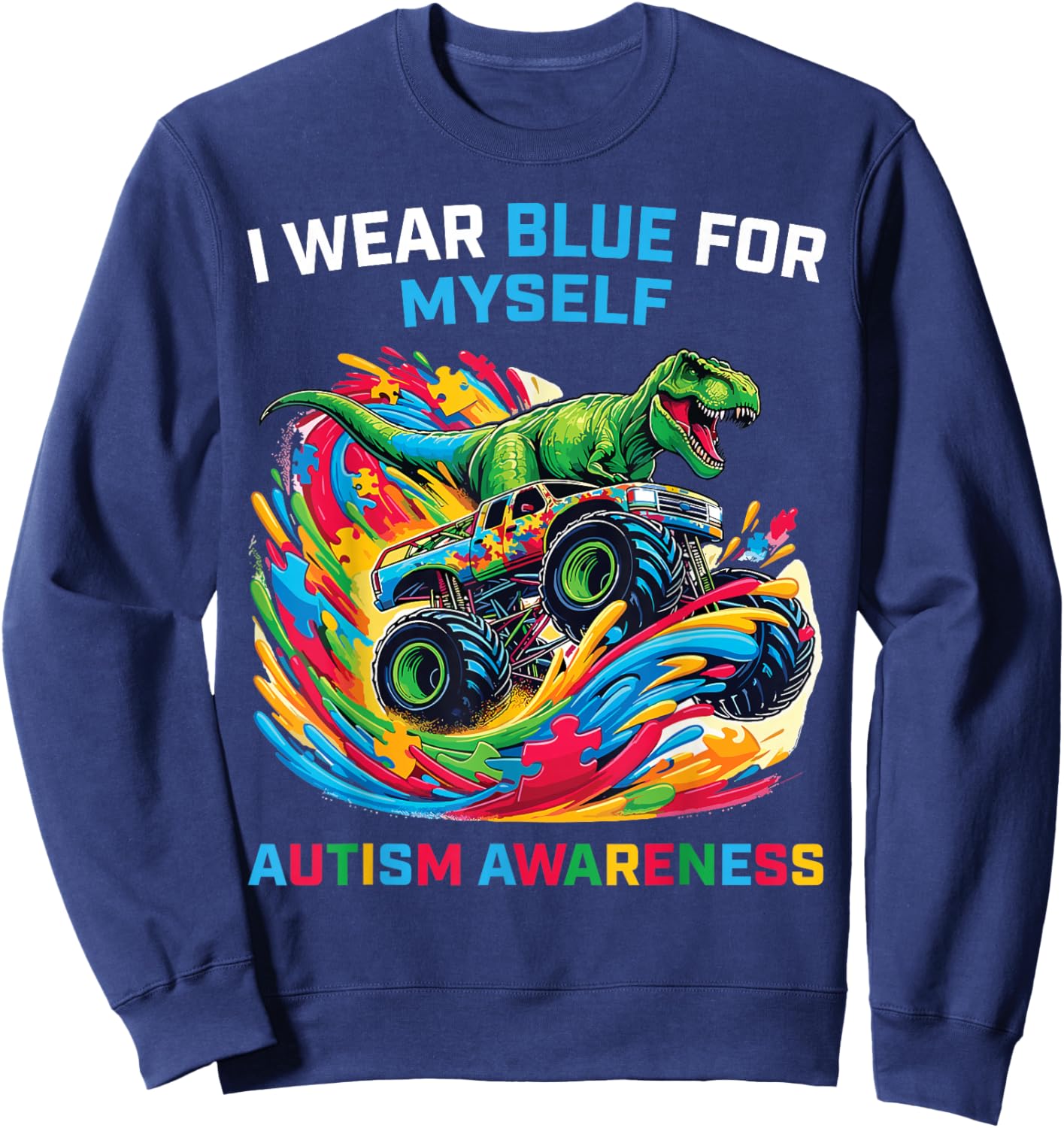 I Wear Blue For Myself T Rex Dinosaur Autism Awareness Sweatshirt - Sweatshirt | Navy
