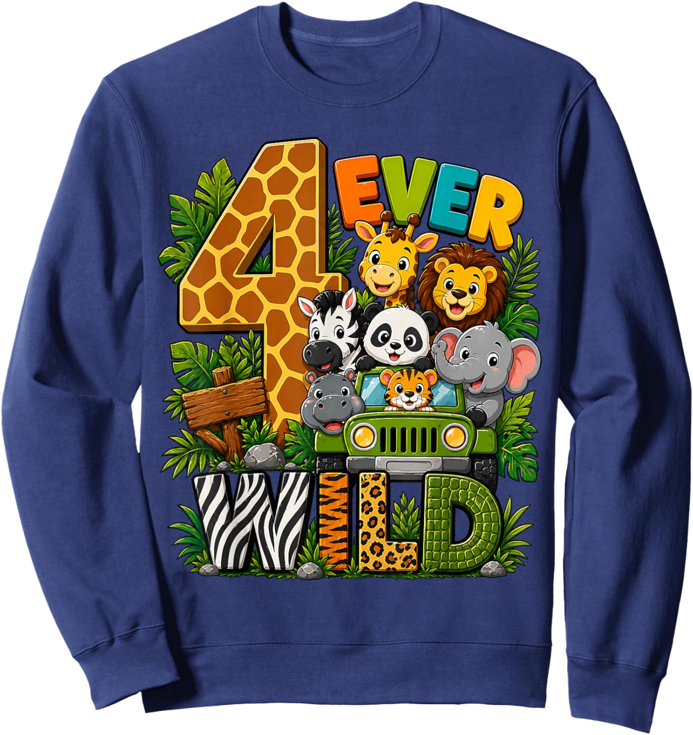 Kids Four Ever Wild 4th Birthday Safari Jungle Animal Party Sweatshirt - Sweatshirt | Navy