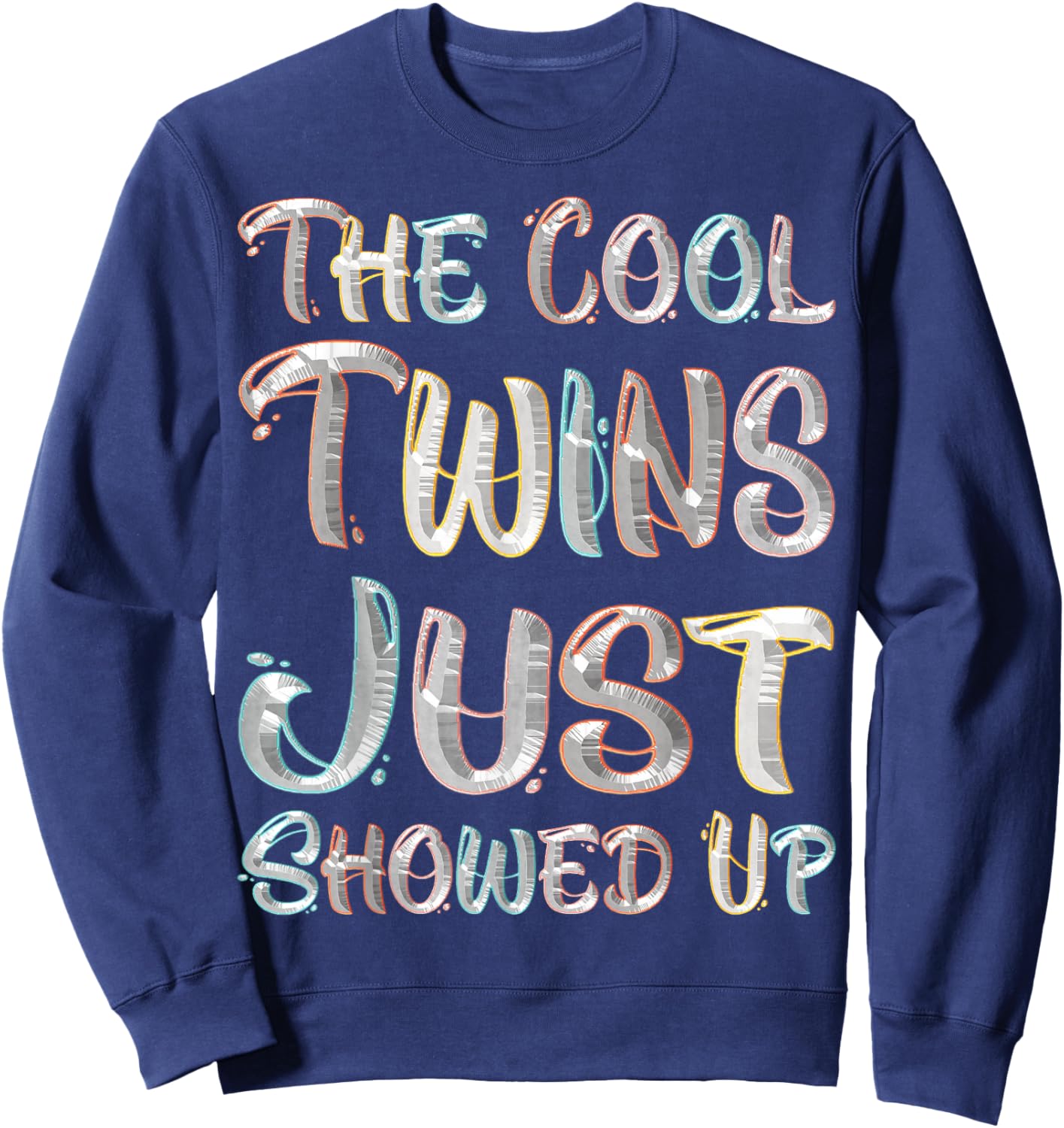 The Cool Twins Just Showed Up Funny Twin Twinning Matching Sweatshirt - Sweatshirt | Navy