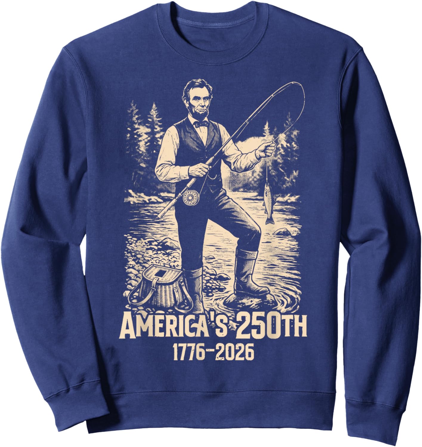 Abraham Lincoln Fishing Funny Retro Vintage Fisherman Meme Sweatshirt - Sweatshirt | Navy