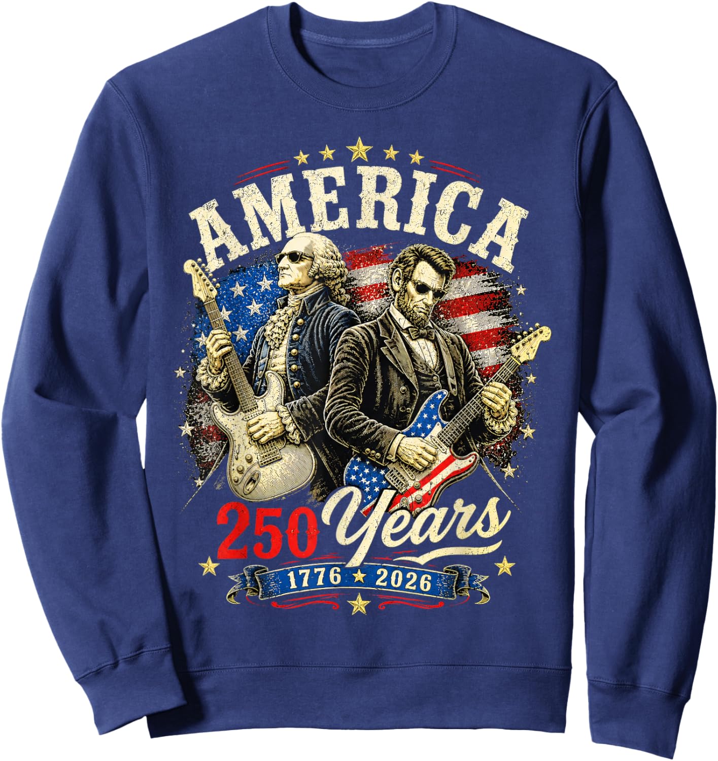 George Washington Lincoln Playing Guitar, 250th Anniversary Sweatshirt - Sweatshirt | Navy