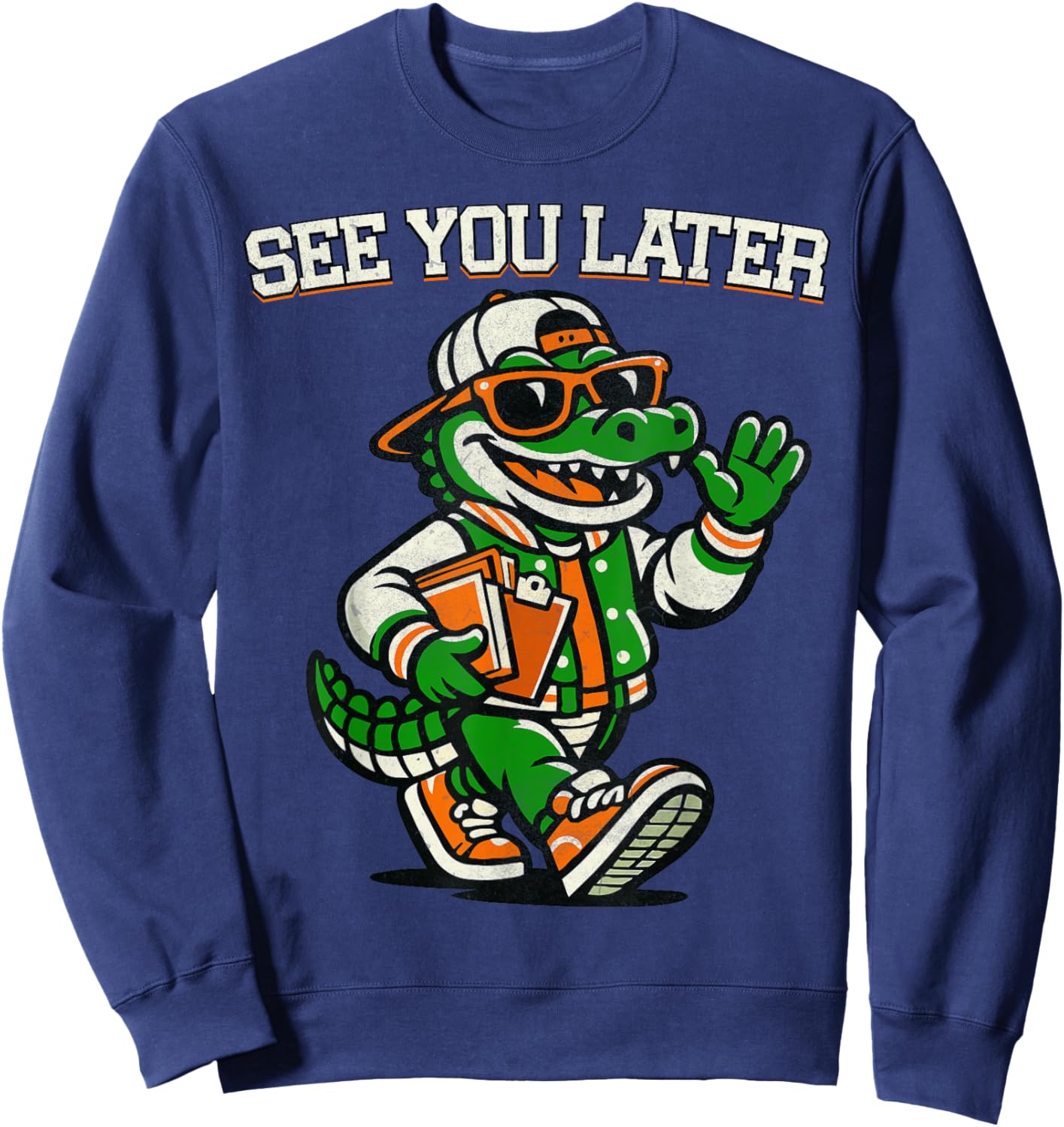 Funny Last Day of School See You Later Teacher Alligator Sweatshirt - Sweatshirt | Navy