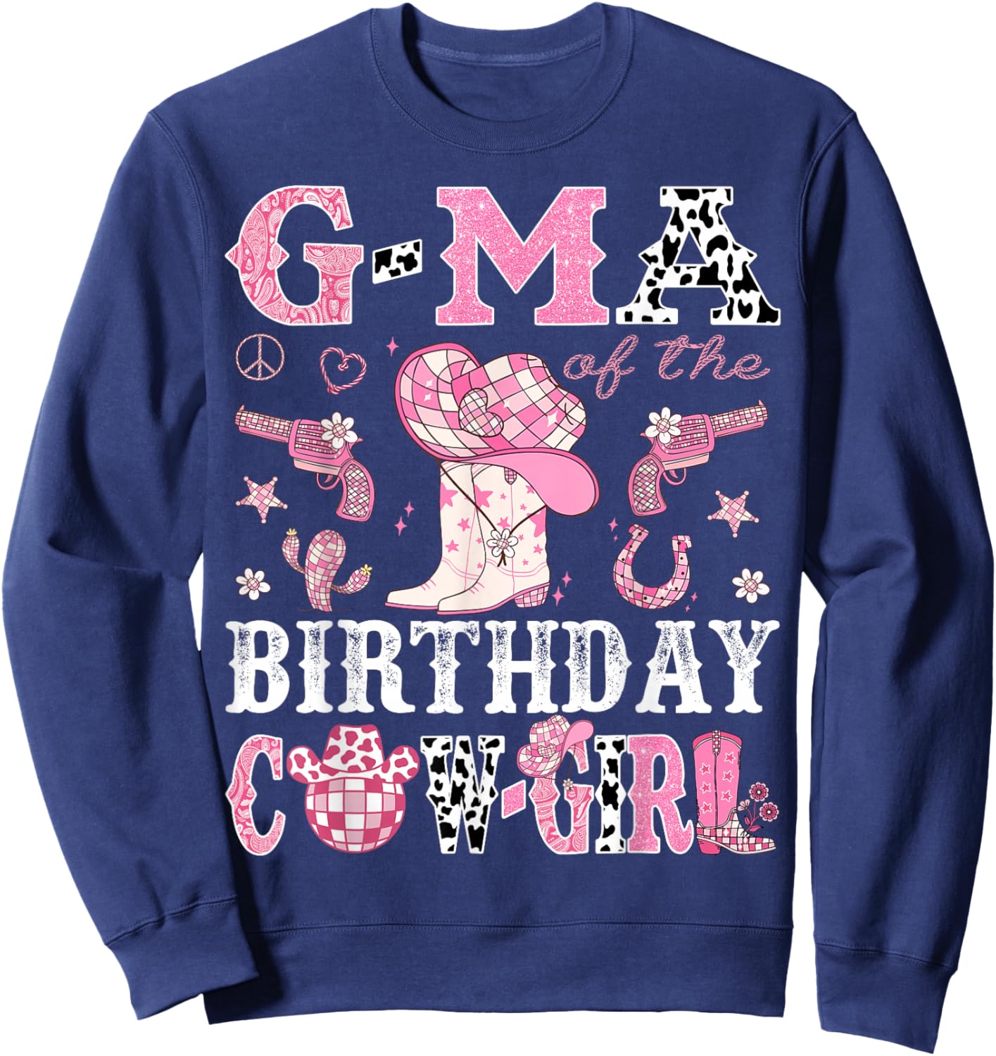 G-Ma Of The Birthday Cow-Girl Pink Disco Rodeo Western Sweatshirt - Sweatshirt | Navy