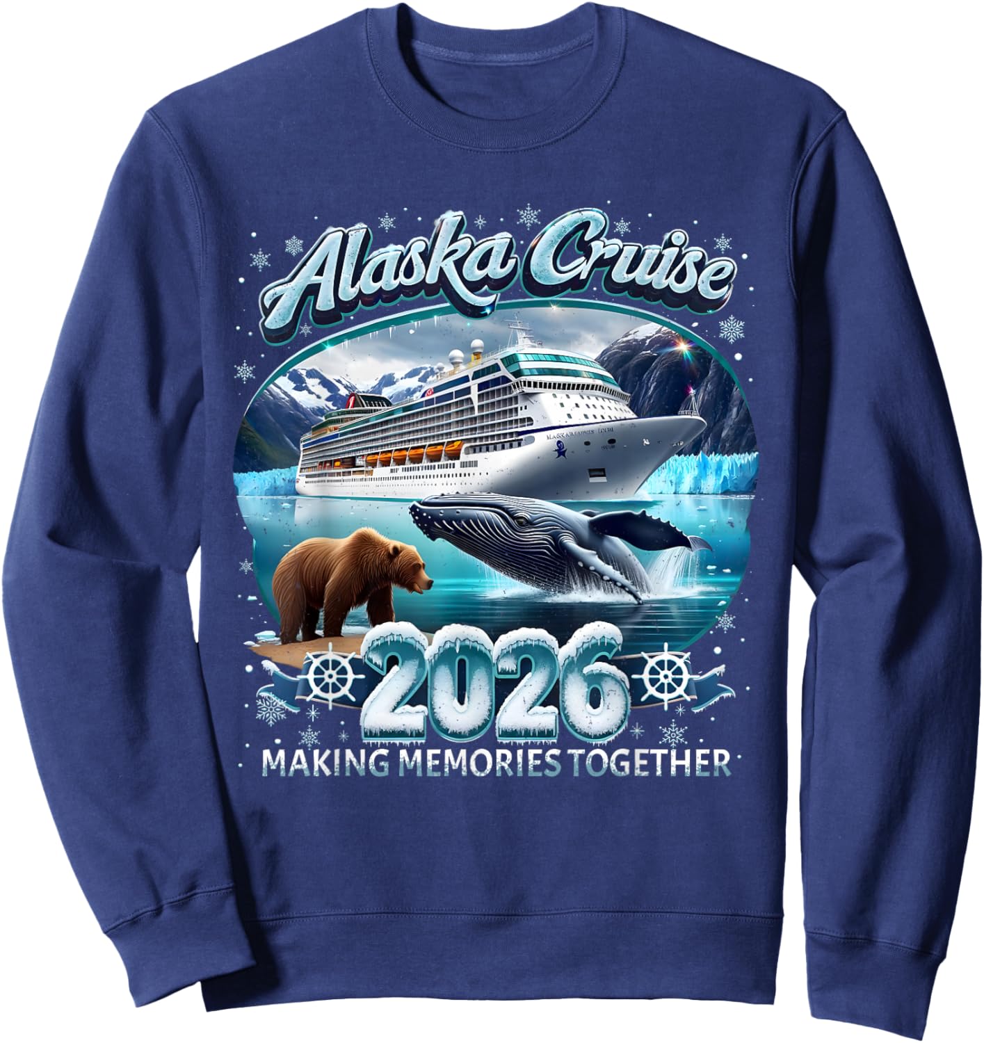Alaska Cruise 2026 Making Memories Together Family Vacation Sweatshirt - Sweatshirt | Navy