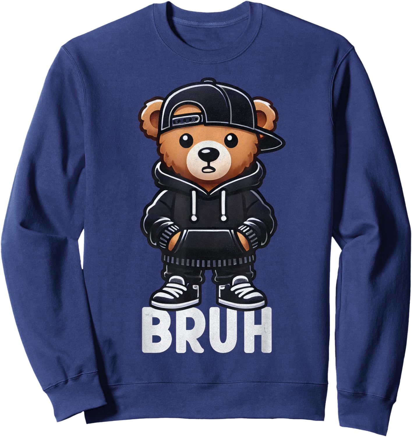Funny Bruh Meme Hip Hop Teddy Bear Teenager Boys Teen Saying Sweatshirt - Sweatshirt | Navy